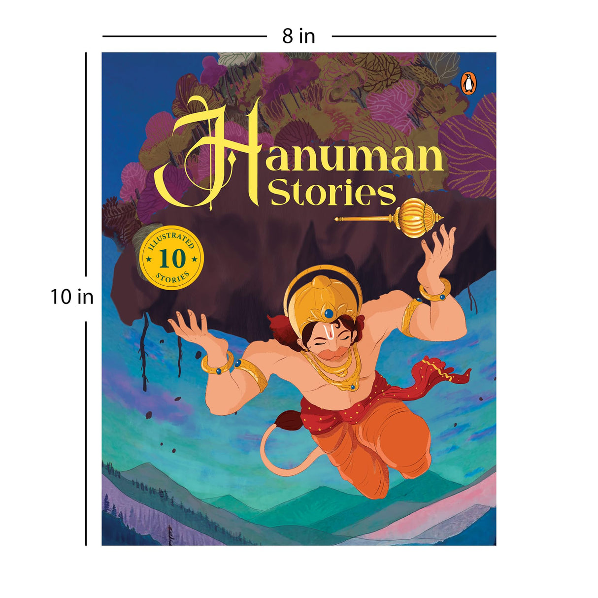 Hanuman Stories: 10 Illustrated Stories of Lord Hanuman for Children I Hindu Mythology | Indian Gods and Goddesses | Bedtime Storybook | Indian Folklore & Legends I Ages 5+ I [Select Learning - Retail Maharaj