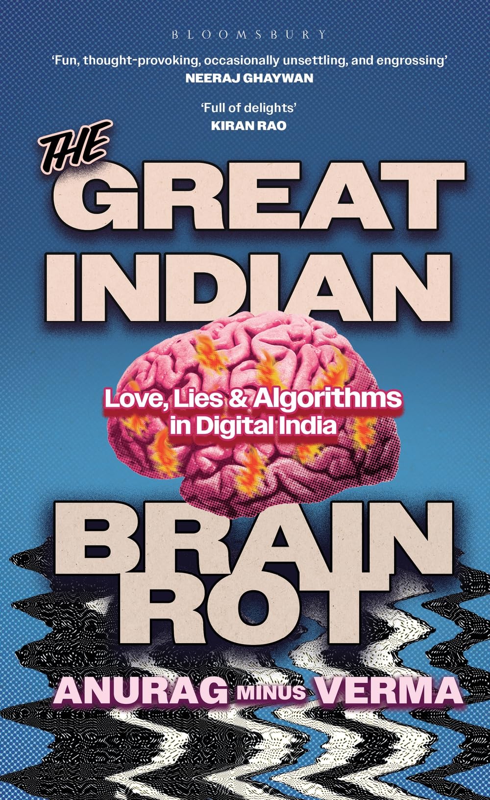 The Great Indian Brain Rot : Love, Lies and Algorithms in Digital India - Retail Maharaj