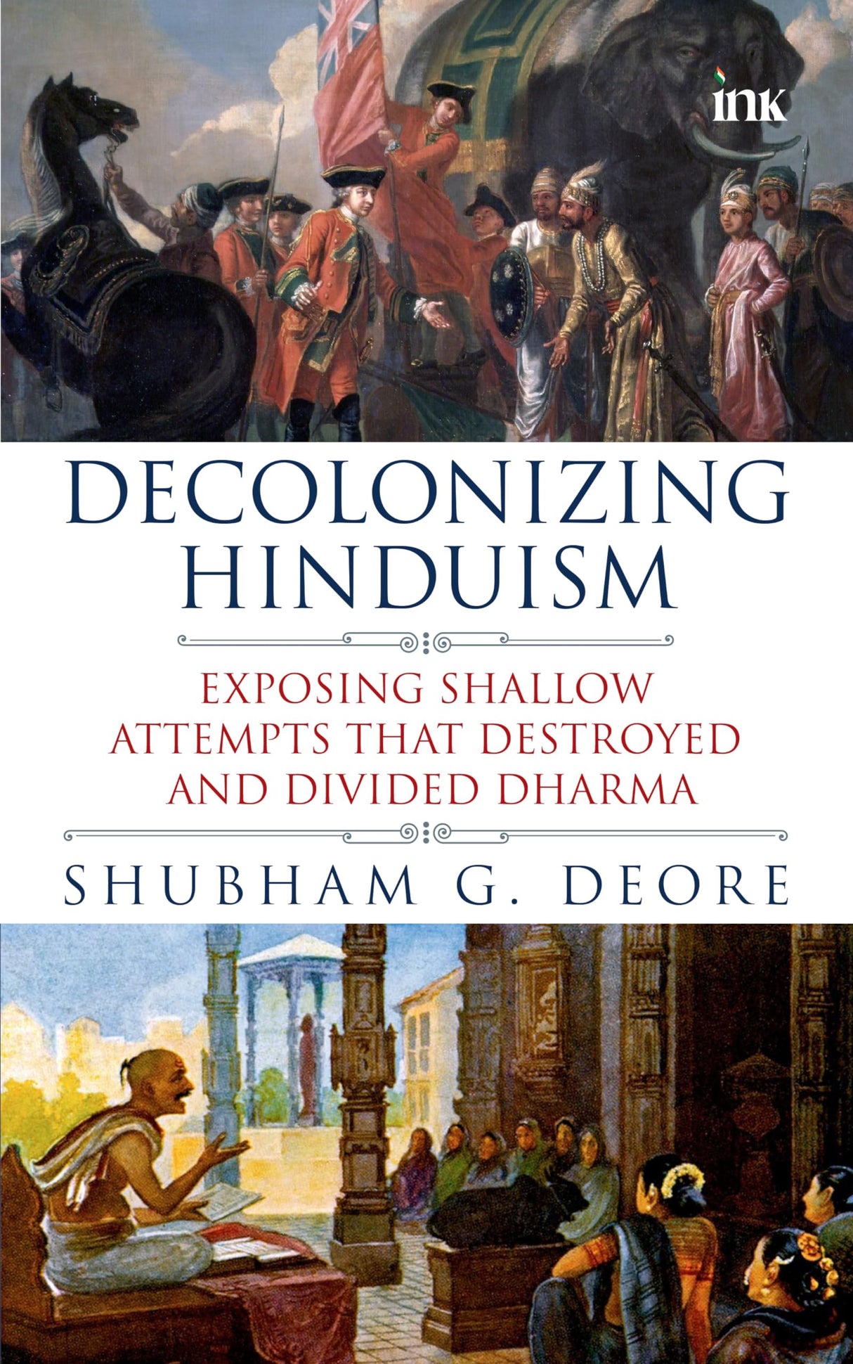 Decolonizing Hinduism (Exposing Shallow Attempts that Destroyed and Divided Dharma) - Retail Maharaj