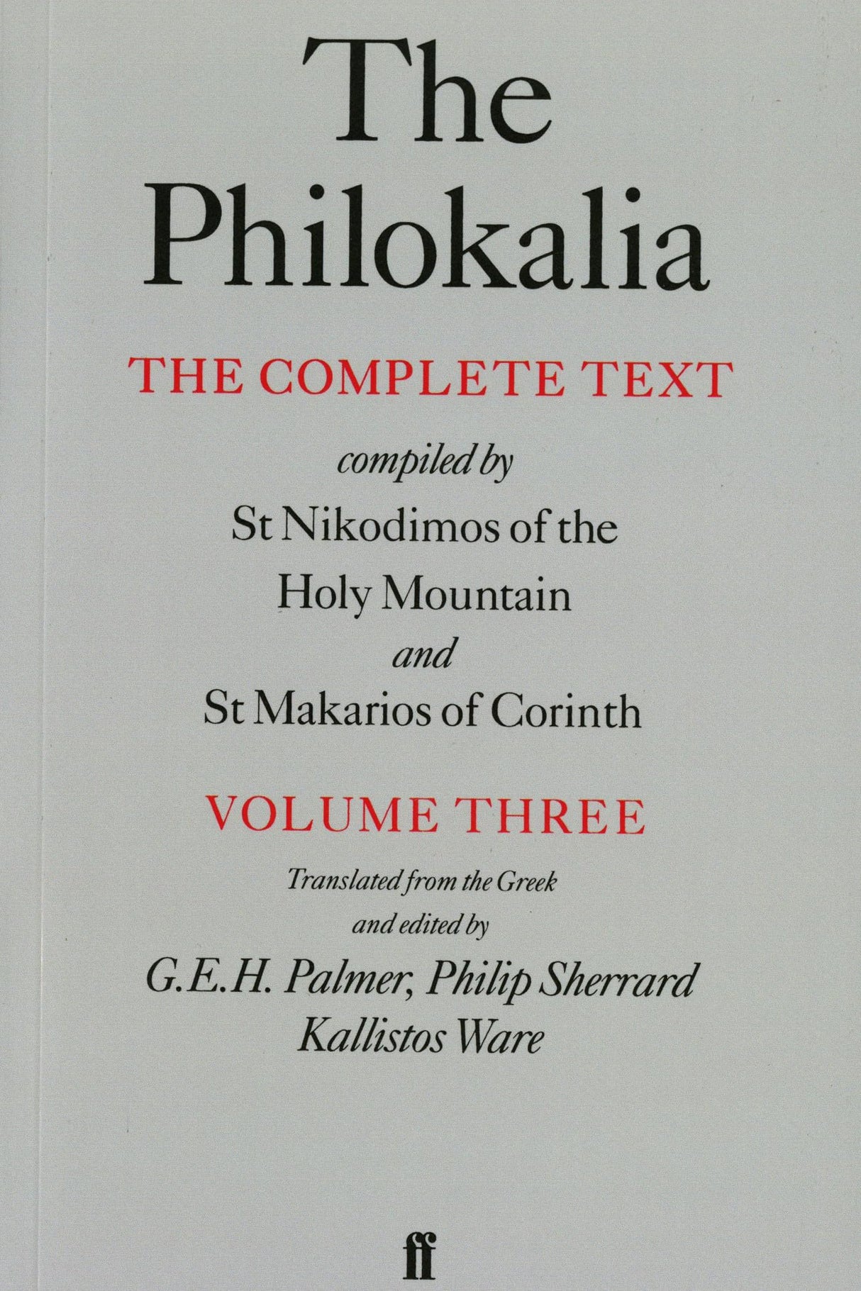The Philokalia Vol 3: The Complete Text; Compiled by St. Nikodimos of the Holy Mountain & St. Markarios of Corinth: 003 - Retail Maharaj