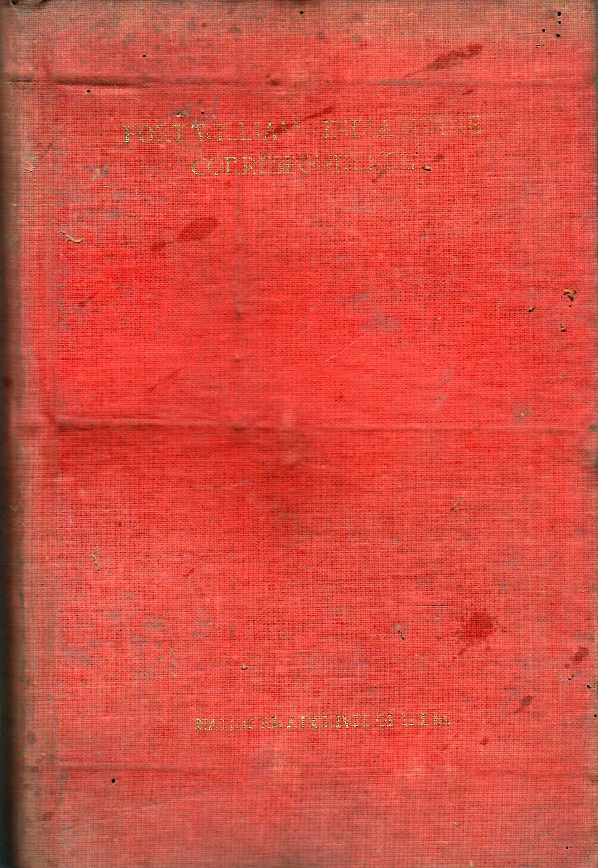 Fort William-India House Correspondence - Vol. VIII : 1777 - 1781 ( Rare Book )