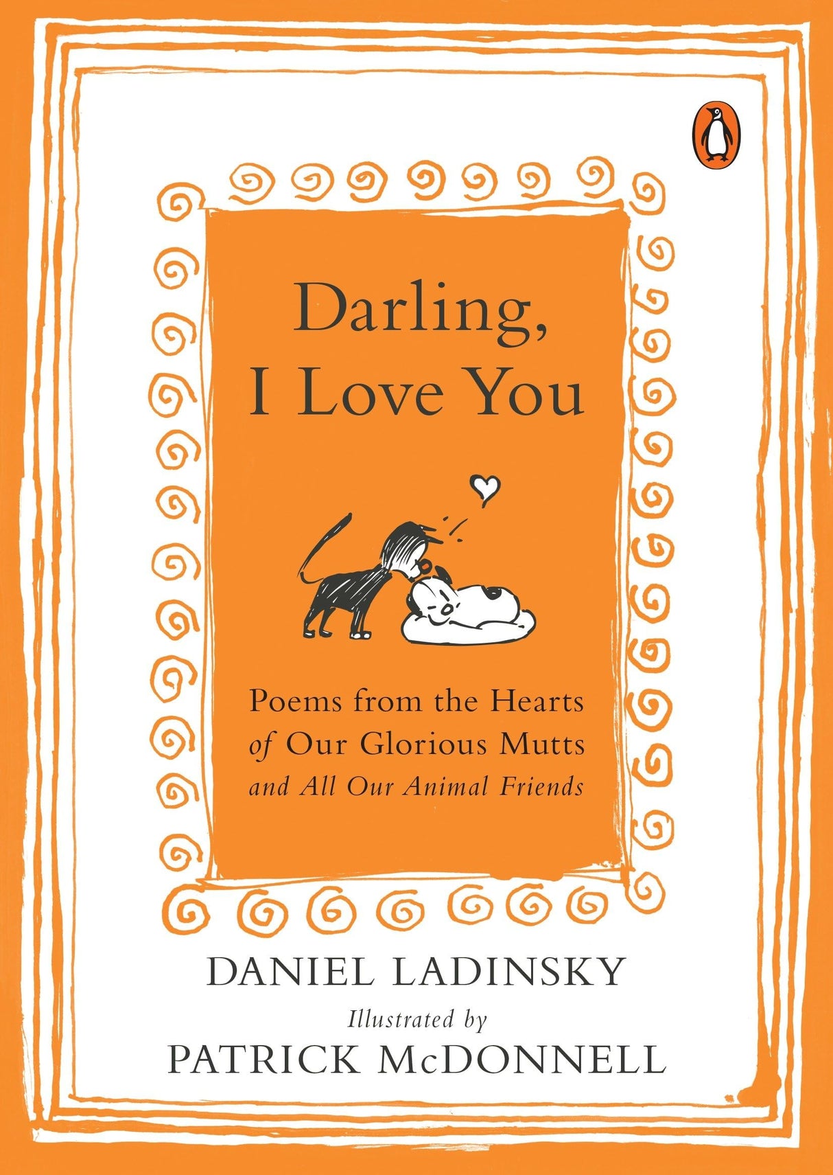 Darling, I Love You: Poems from the Hearts of Our Glorious Mutts and All Our Animal Friends - Retail Maharaj
