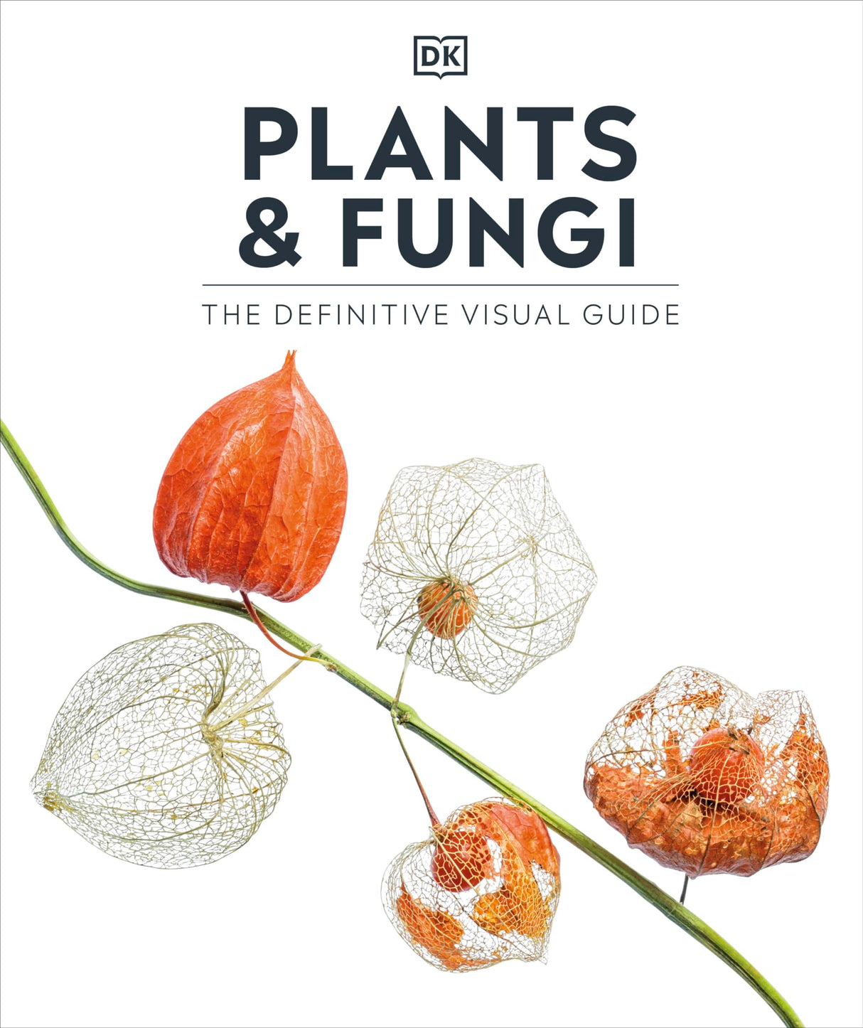 Plants and Fungi: The Definitive Visual Guide - Retail Maharaj