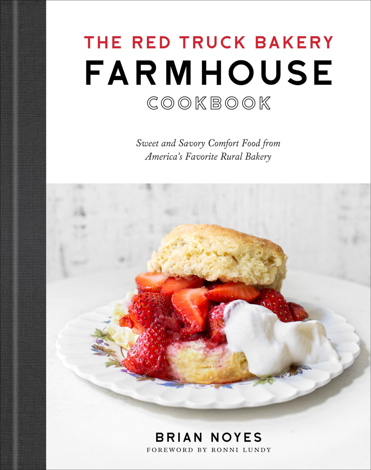 The Red Truck Bakery Farmhouse Cookbook: Sweet and Savory Comfort Food from America's Favorite Rural Bakery - Retail Maharaj