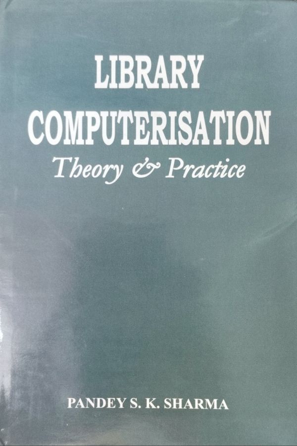 Library Computerisation (Theory & Practice)