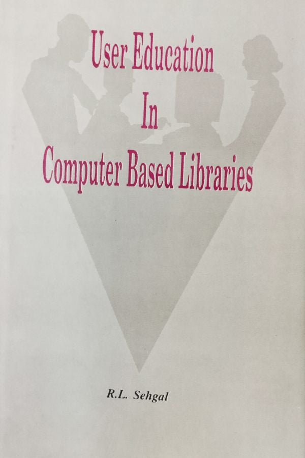 User Education in Computer Based Libraries