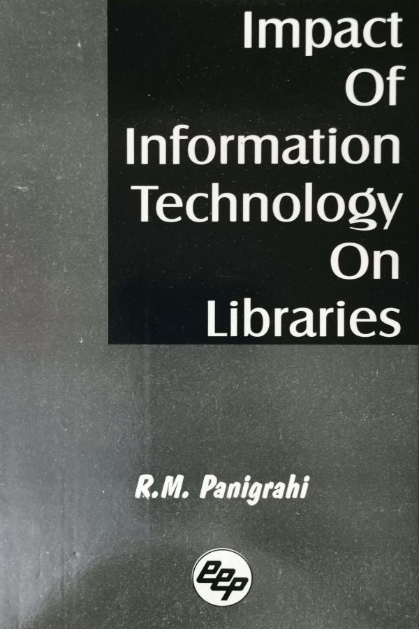 Impact of Information Technology on Libraries