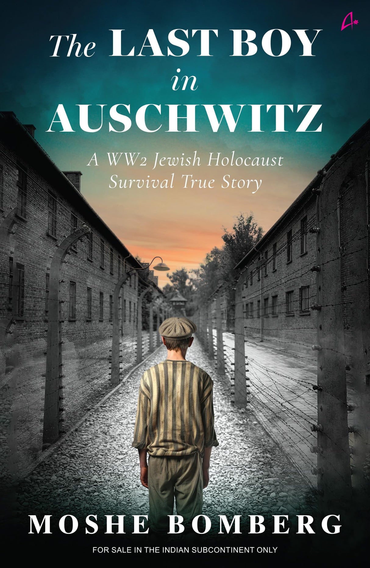 The Last Boy in Auschwitz: A WW2 Jewish Holocaust Survival True Story (English) - Retail Maharaj