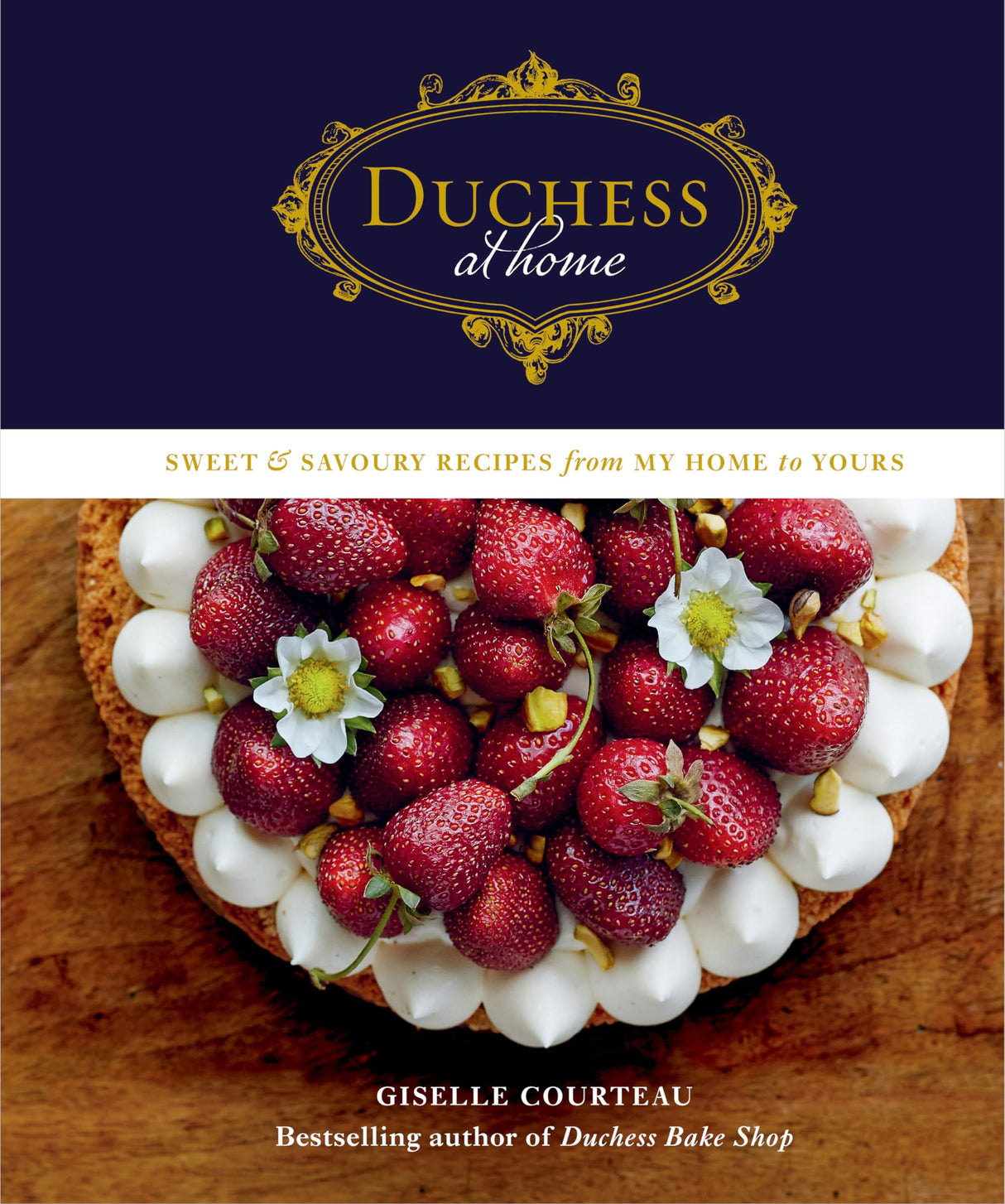 Duchess At Home: Sweet & Savoury Recipes from My Home to Yours: A Cookbook - Retail Maharaj