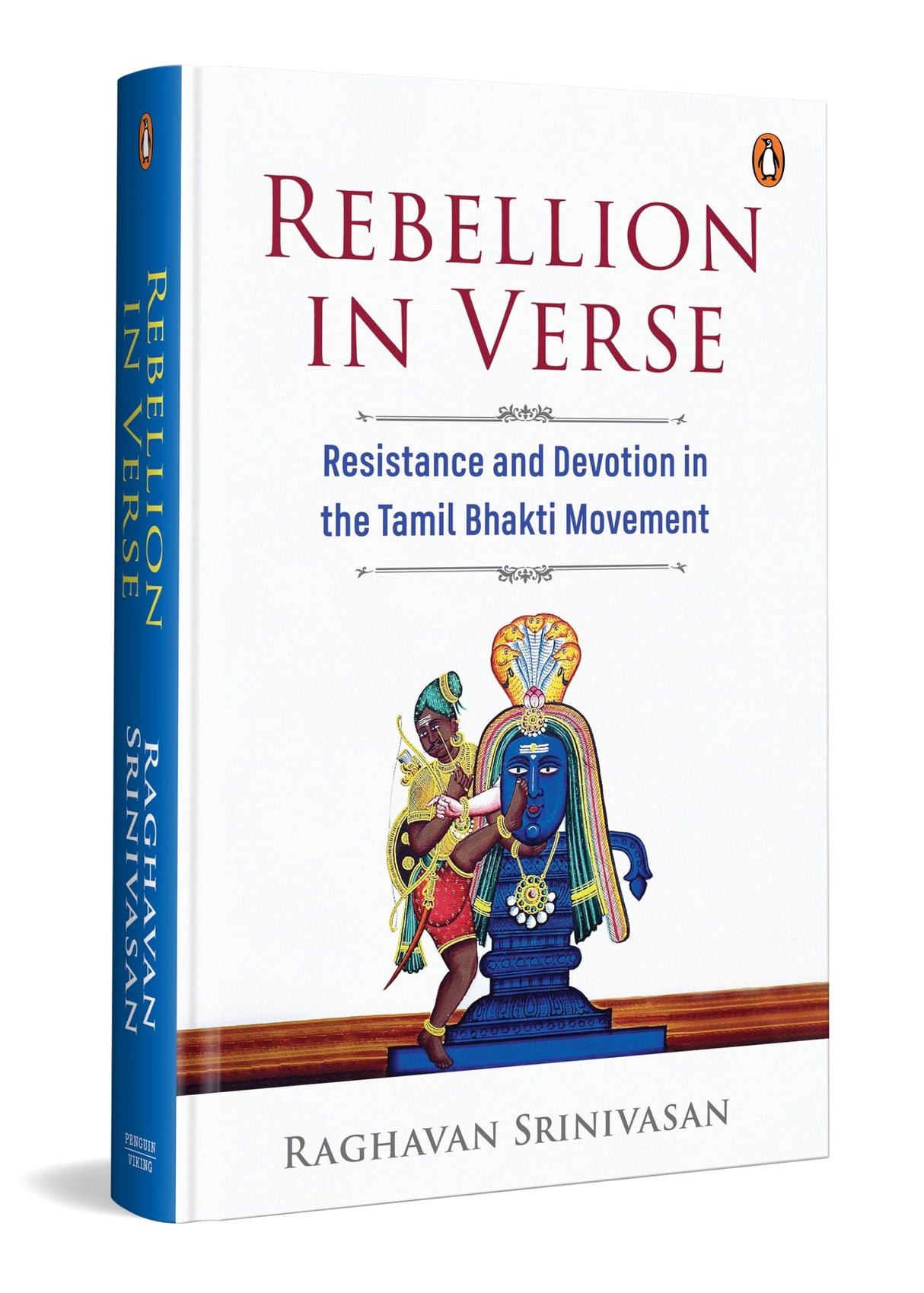 Rebellion in Verse: Resistance and Devotion in the Tamil Bhakti Movement - Retail Maharaj