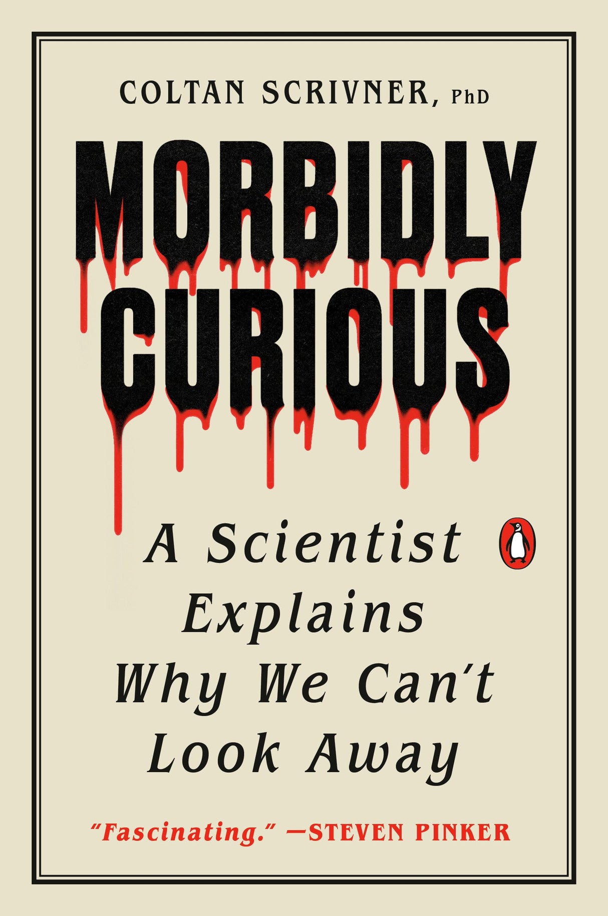 Morbidly Curious: A Scientist Explains Why We Can't Look Away - Retail Maharaj