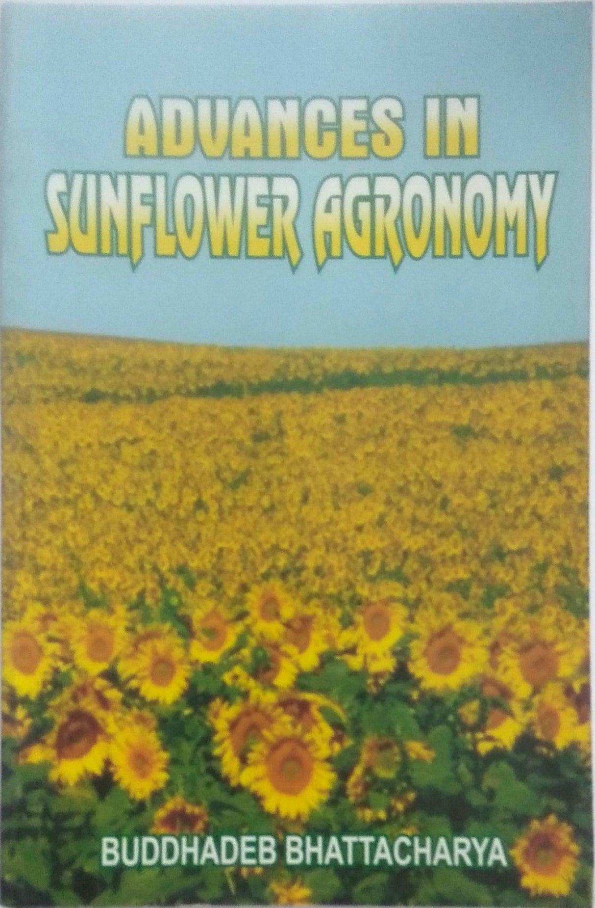 Advances In Sunflower Agroomy