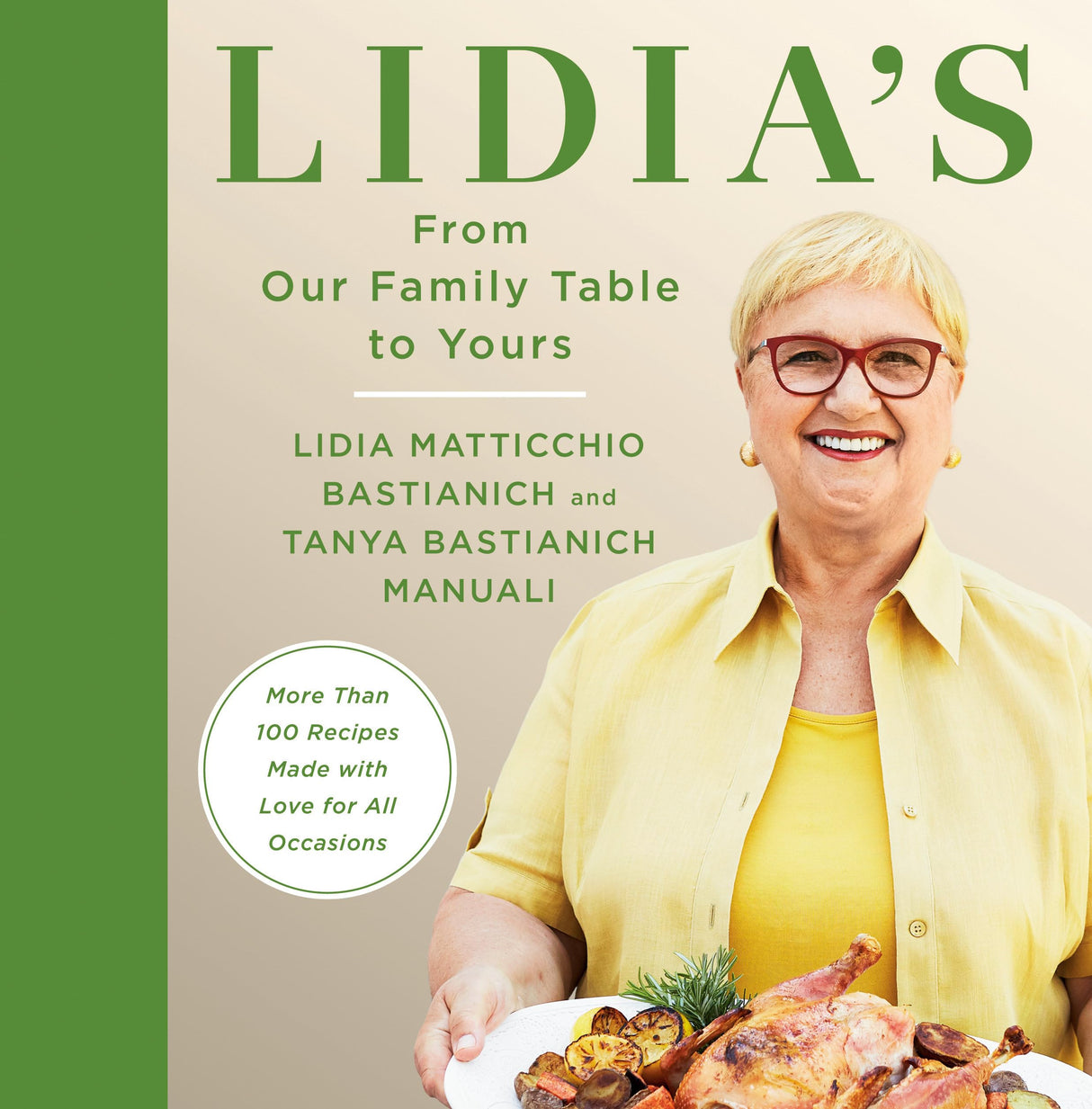 Lidia's From Our Family Table to Yours: More Than 100 Recipes Made with Love for All Occasions: A Cookbook - Retail Maharaj