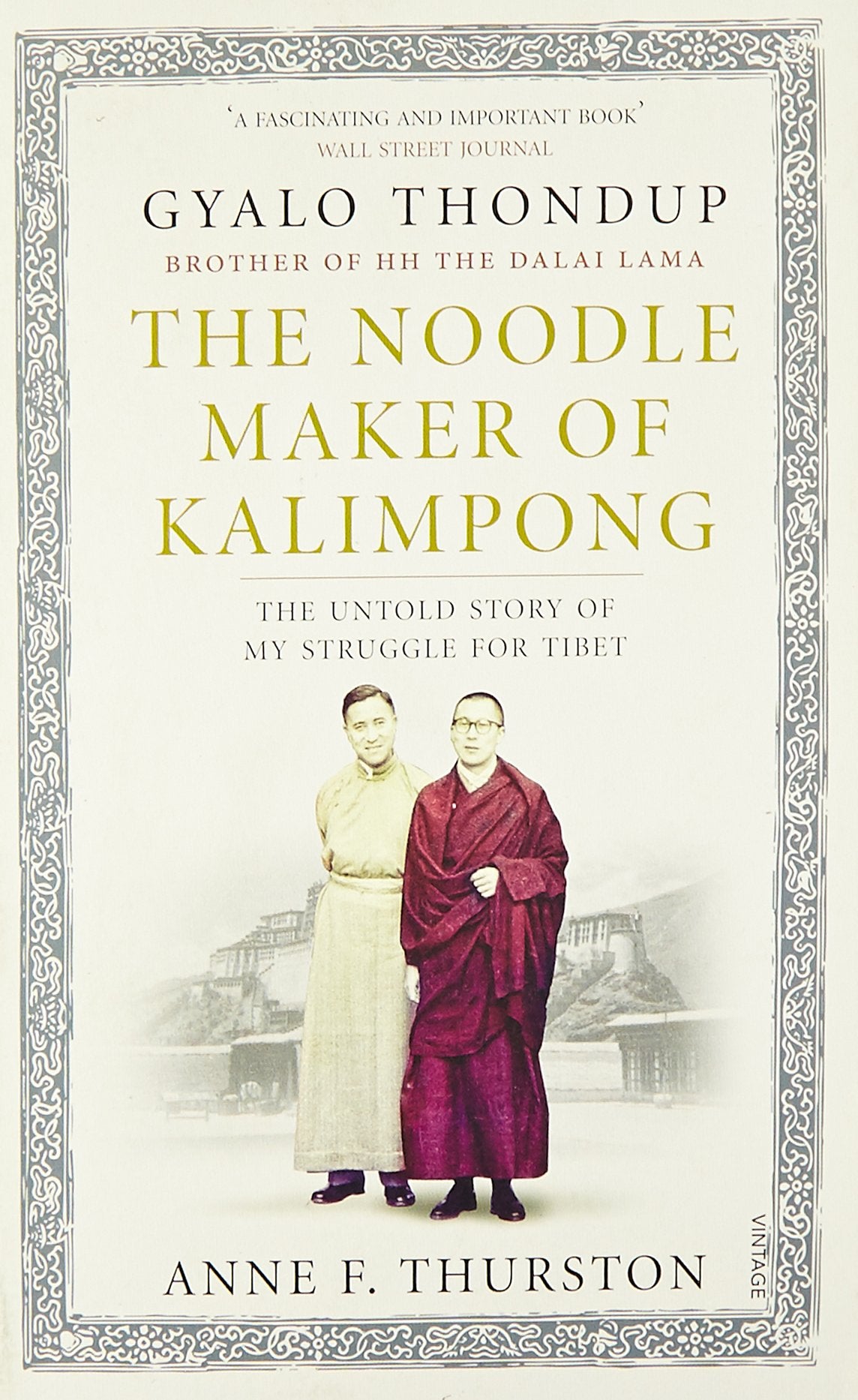 The Noodle Maker Of Kalimpong: The Untold Story Of My Struggle For Tibet - Retail Maharaj