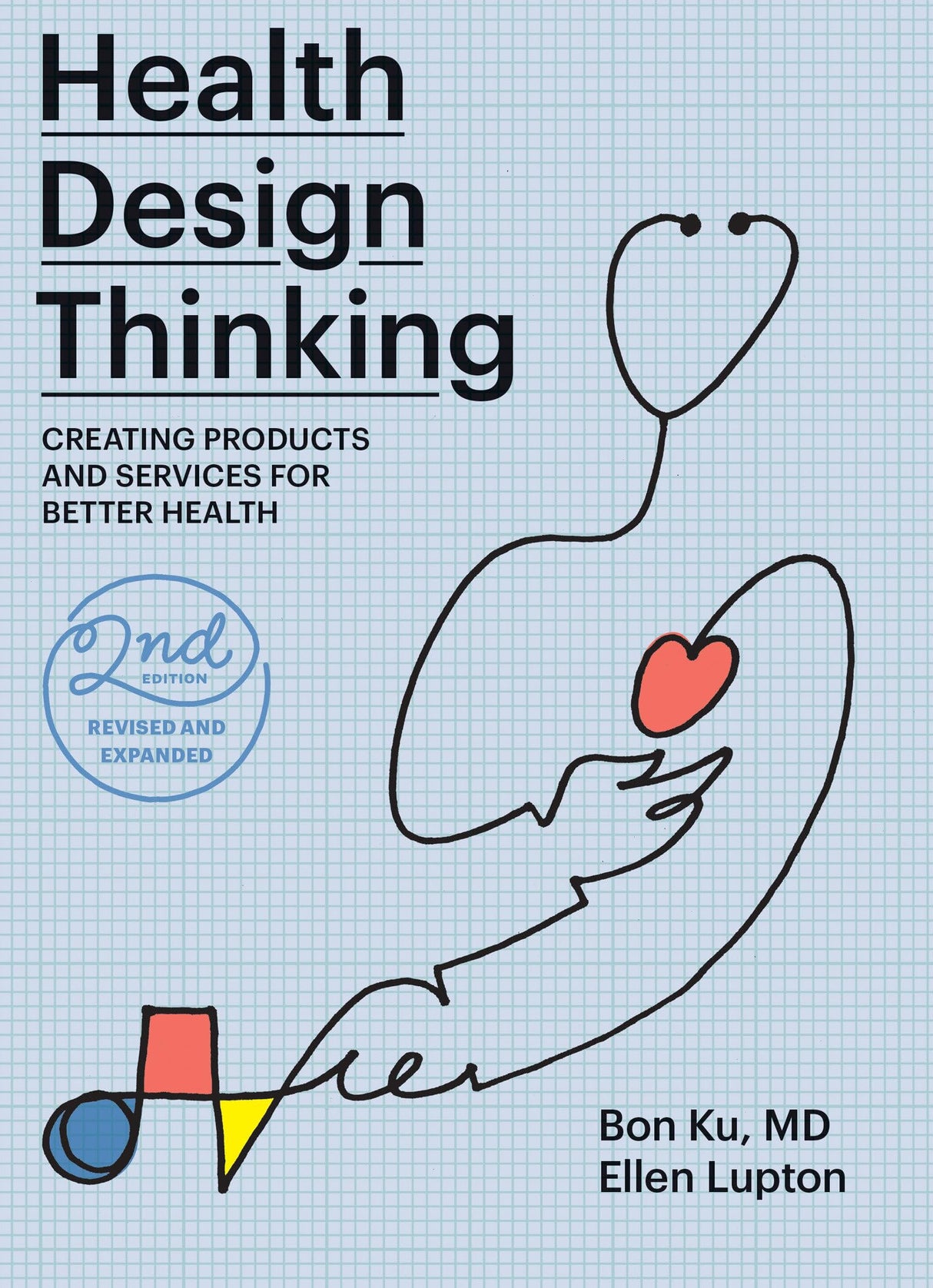 Health Design Thinking, second edition: Creating Products and Services for Better Health - Retail Maharaj