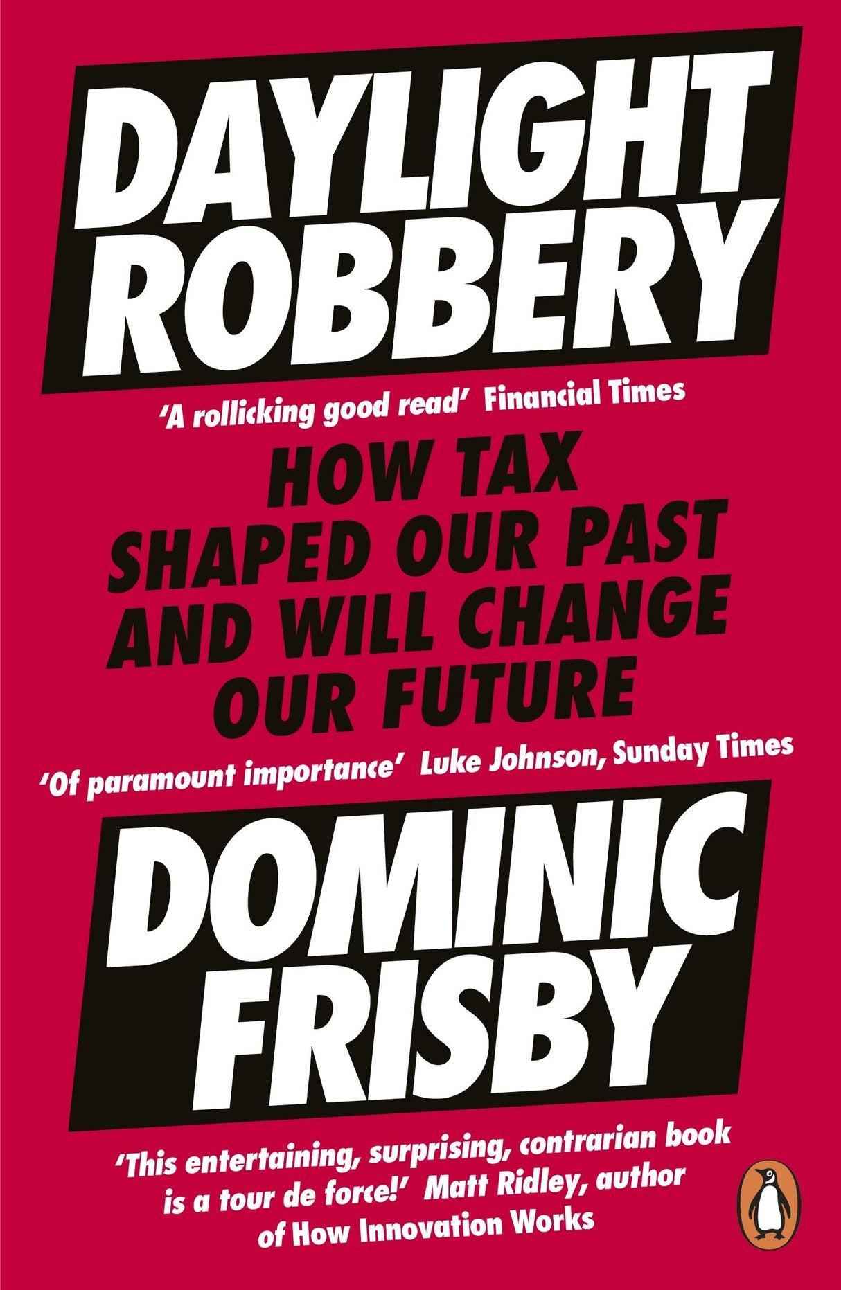 Daylight Robbery: How Tax Shaped Our Past and Will Change Our Future - Retail Maharaj