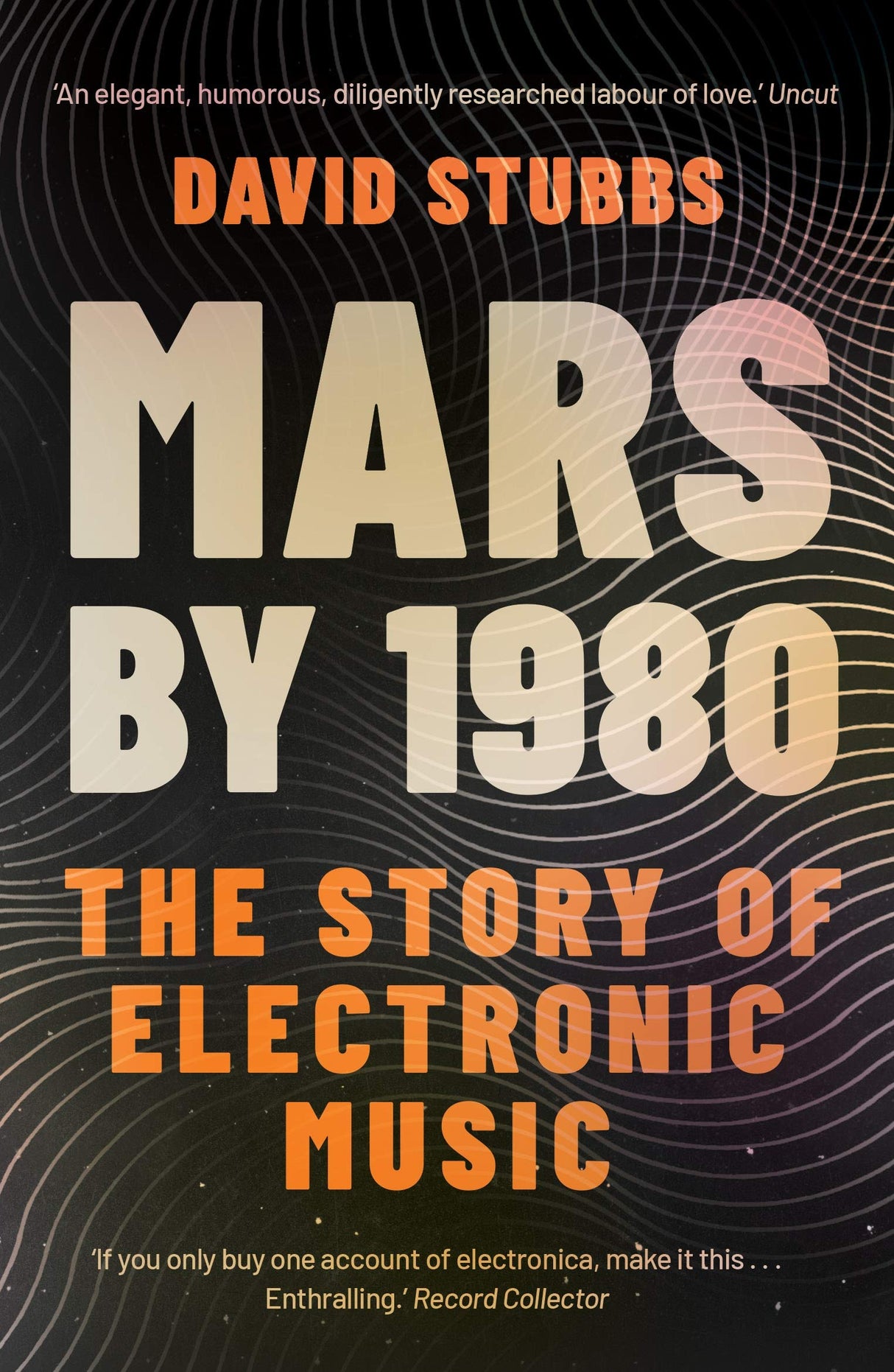 Mars by 1980: The Story of Electronic Music - Retail Maharaj
