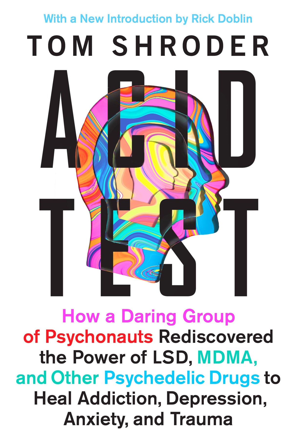 Acid Test: LSD, Ecstasy, and the Power to Heal - Retail Maharaj