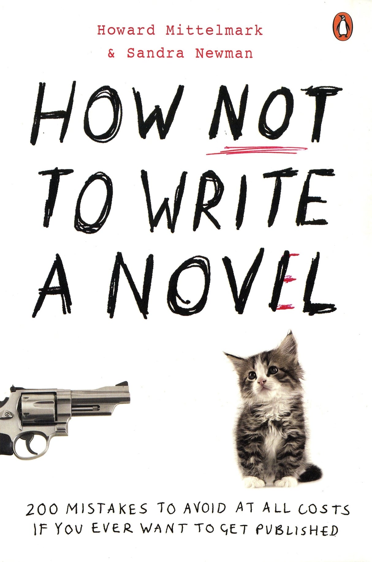 How NOT to Write a Novel: 200 Mistakes to avoid at All Costs if You Ever Want to Get Published - Retail Maharaj