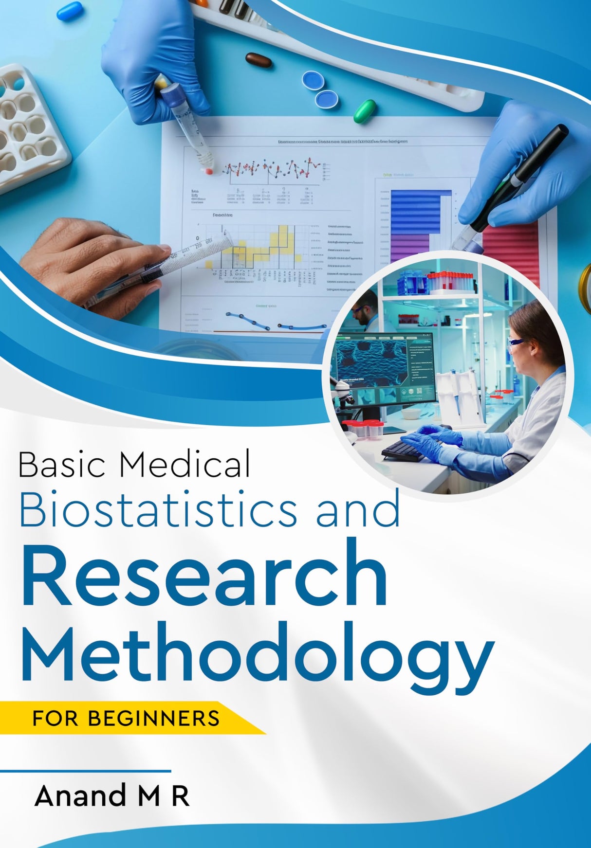 Basic Medical Biostatistics and Research Methodology - For Beginners