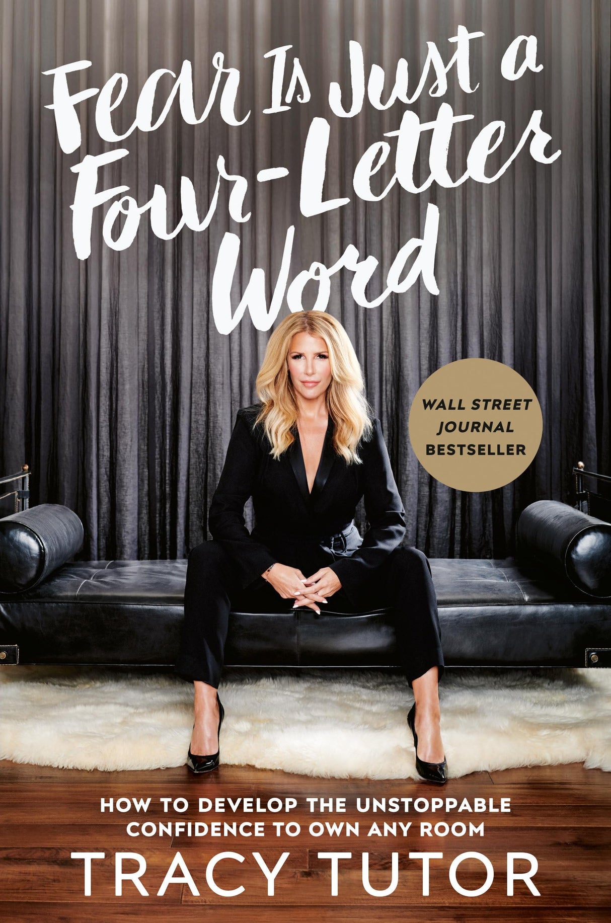 Fear Is Just a Four-Letter Word: How to Develop the Unstoppable Confidence to Own Any Room - Retail Maharaj