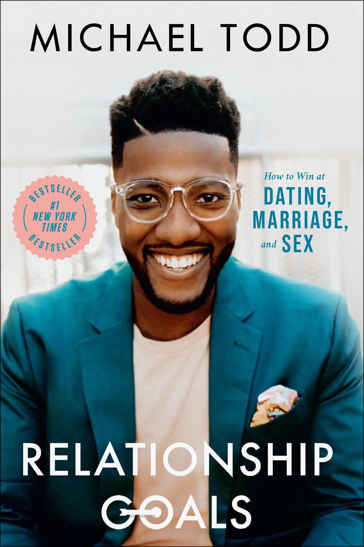 Relationship Goals: How to Win at Dating, Marriage, and Sex - Retail Maharaj