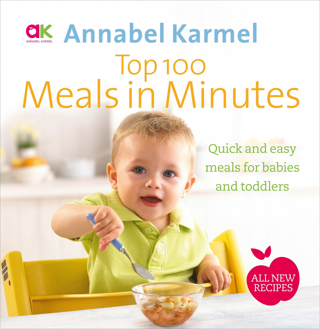 Top 100 Meals in Minutes: All New Quick and Easy Meals for Babies and Toddlers - Retail Maharaj