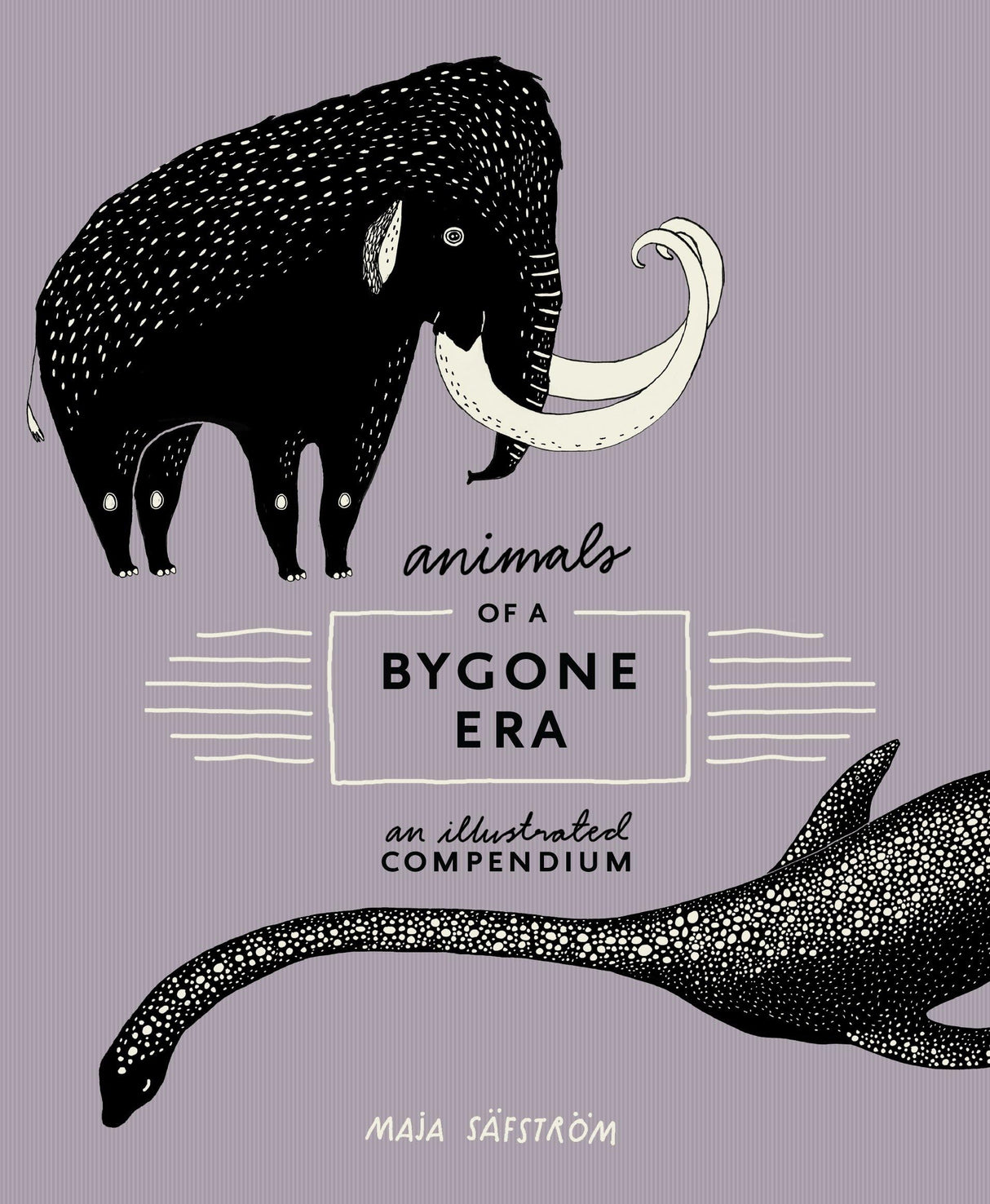 Animals of a Bygone Era: An Illustrated Compendium - Retail Maharaj