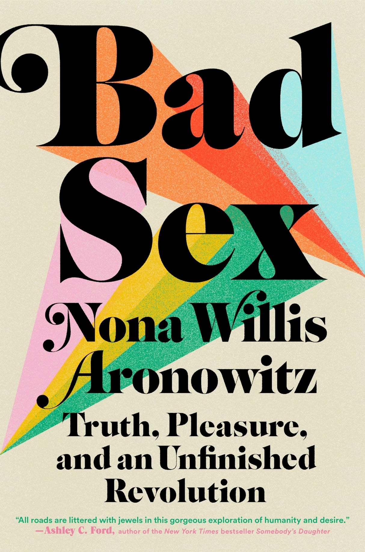 Bad Sex: Truth, Pleasure, and an Unfinished Revolution - Retail Maharaj