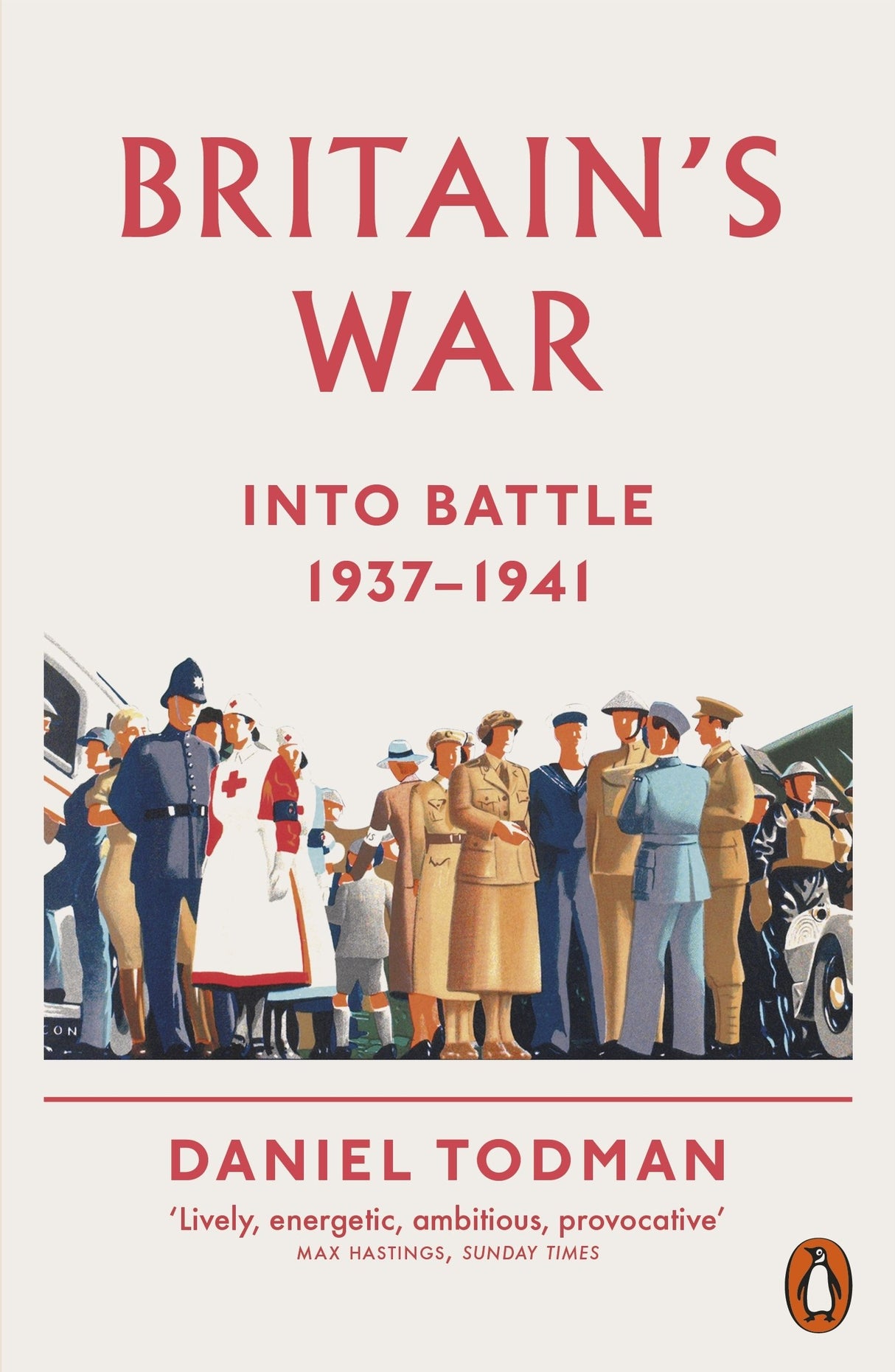 Britain's War: Into Battle, 1937-1941 - Retail Maharaj