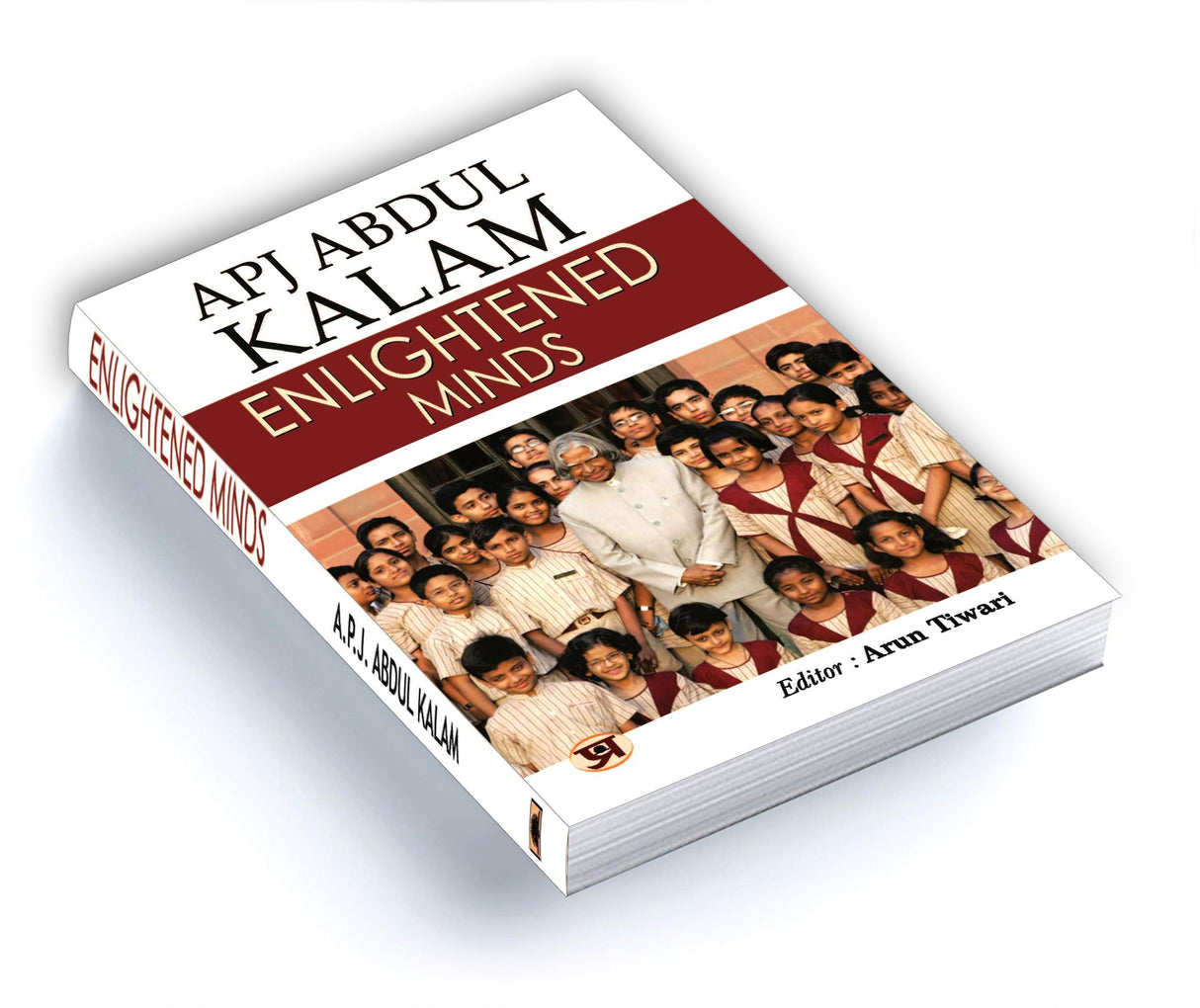 Enlightened Minds: Discover the Essence of Kalam's Philosophy, Which Transcends Boundaries and Inspires Generations by A.P.J. Abdul Kalam - Retail Maharaj