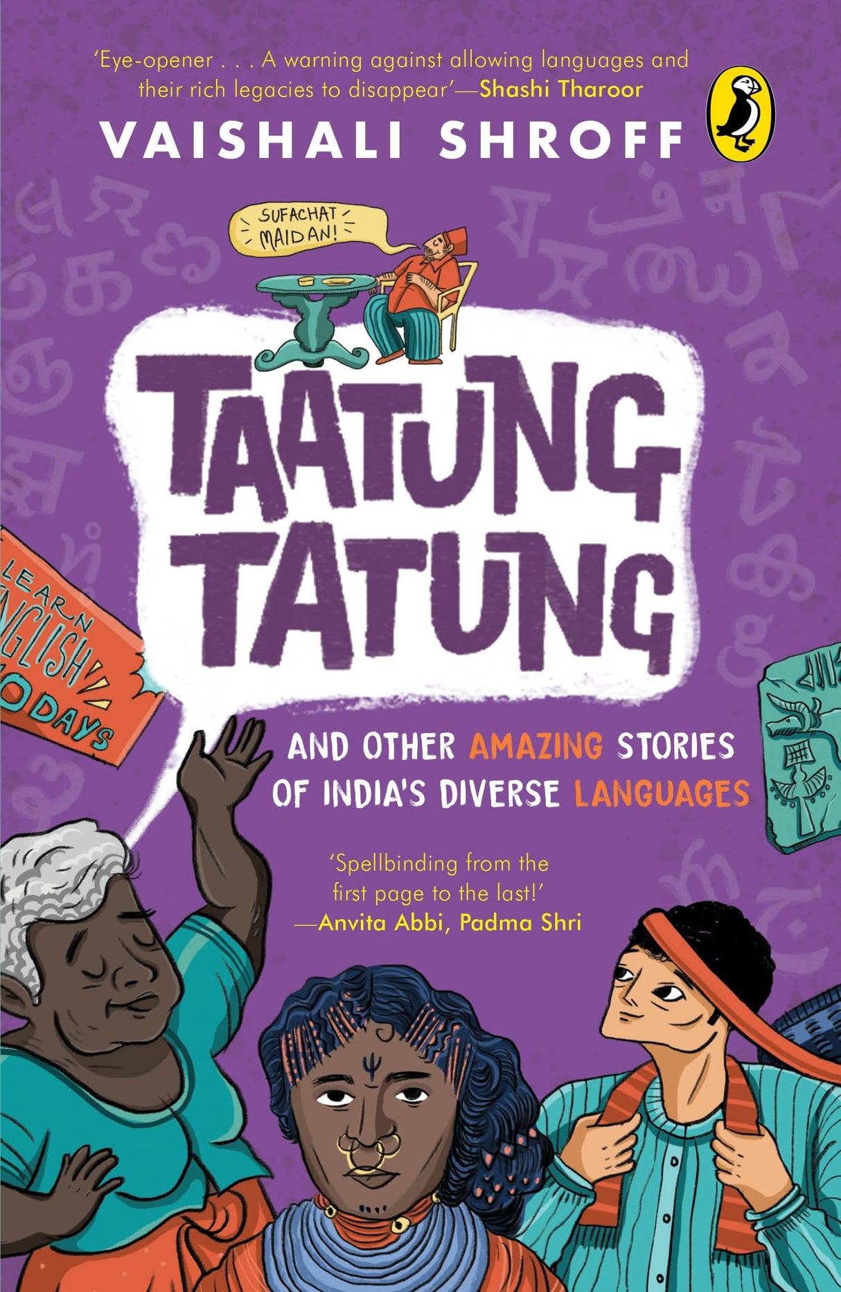 Taatung Tatung and Other Amazing Stories of India’s Diverse Languages: Birth of Languages, Sanskrit, Hijra Farsi, Evolution of Languages, Hindustani, French, Parsi, English, Great Andamanese, Bangla, Urdu, Bultoo Radio, Gondi, Nepali and more | Ages 12+ - Retail Maharaj