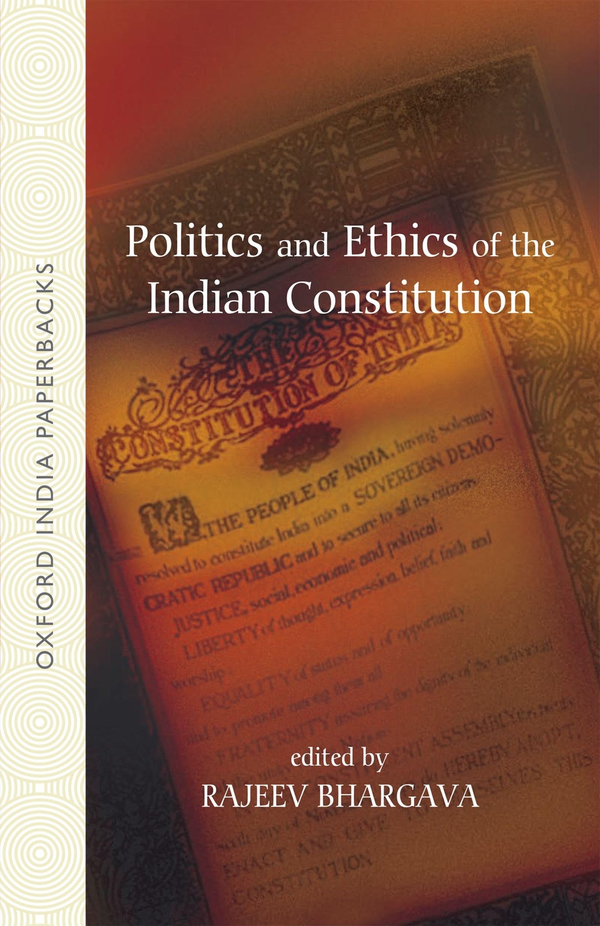 POLITICS AND ETHICS OF THE INDIAN CONSTITUTION (OIP) - Retail Maharaj