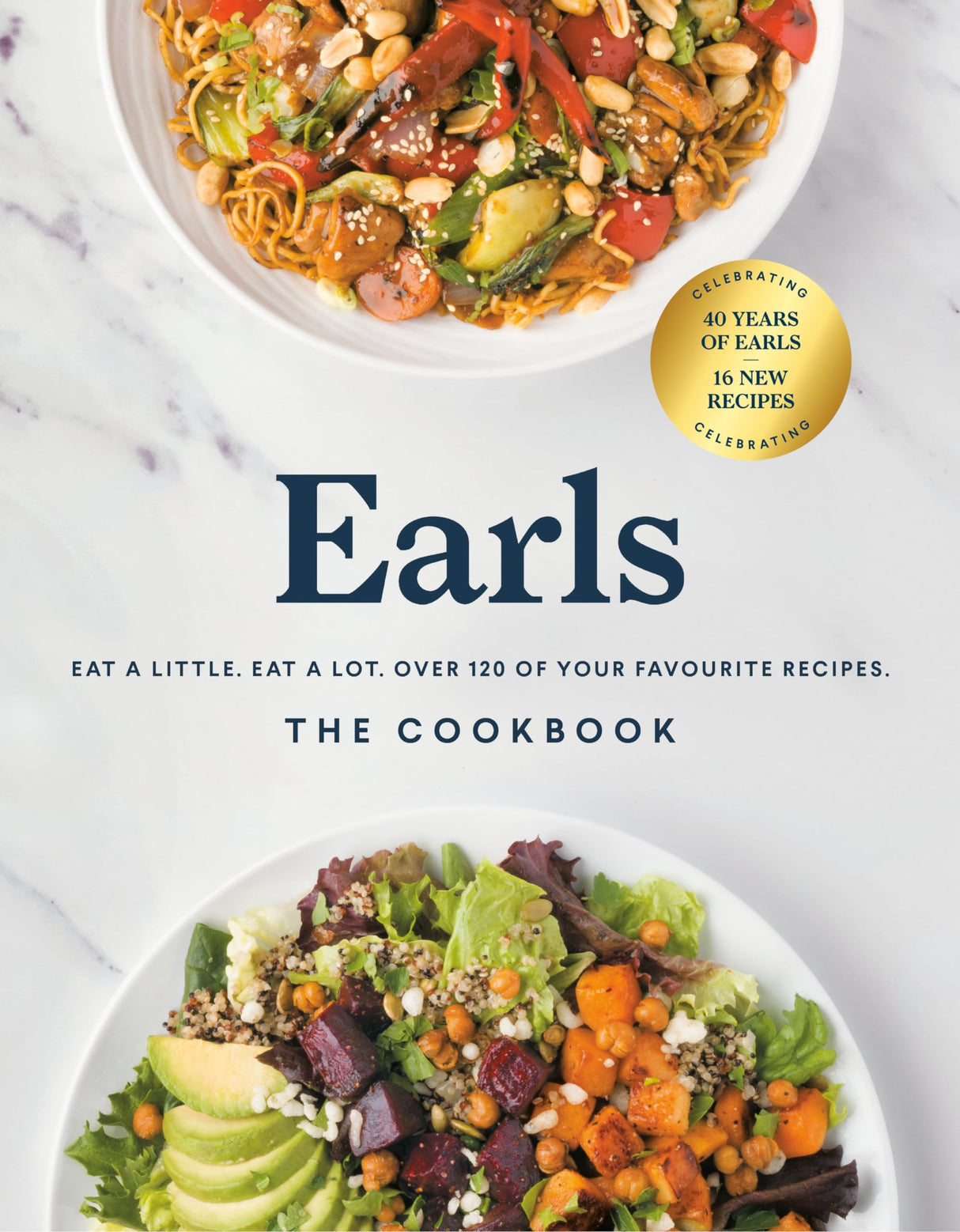 Earls The Cookbook (Anniversary Edition): Eat a Little. Eat a Lot. Over 120 of Your Favourite Recipes - Retail Maharaj