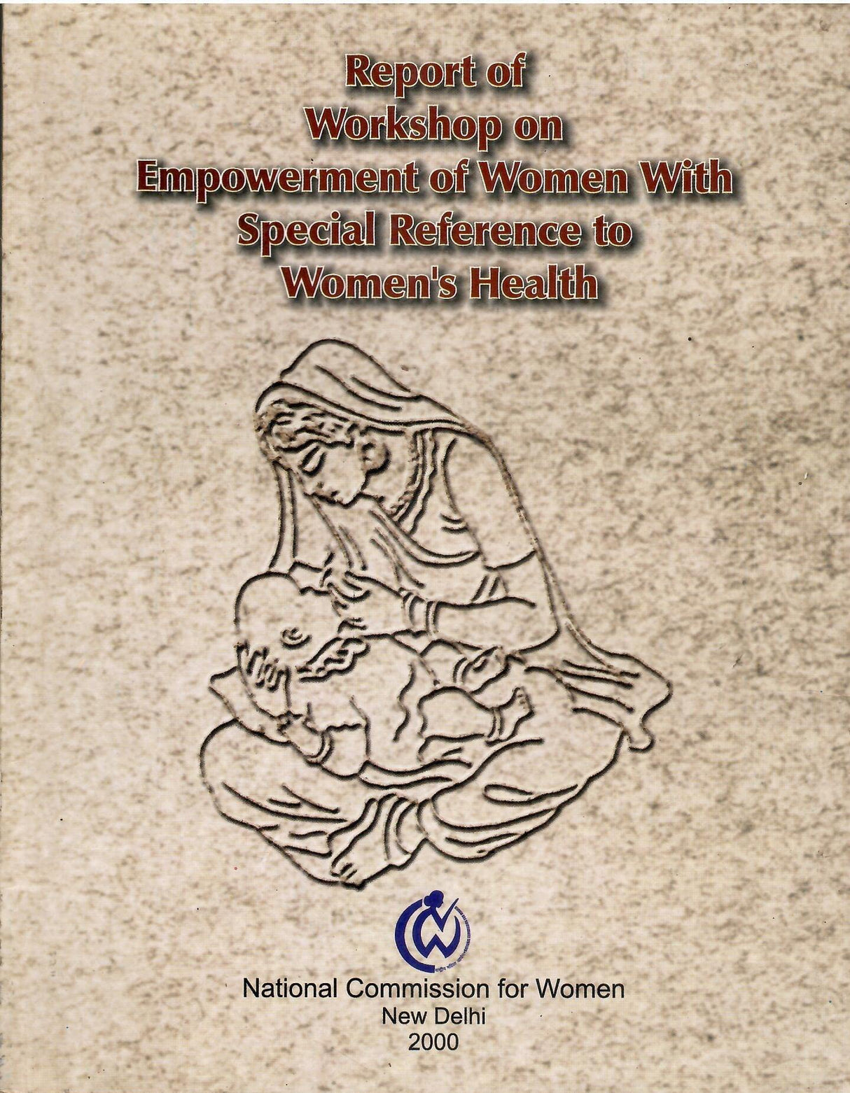 Report Of Workshop On Empowerment Of Women With Special Reference To Women,s Health