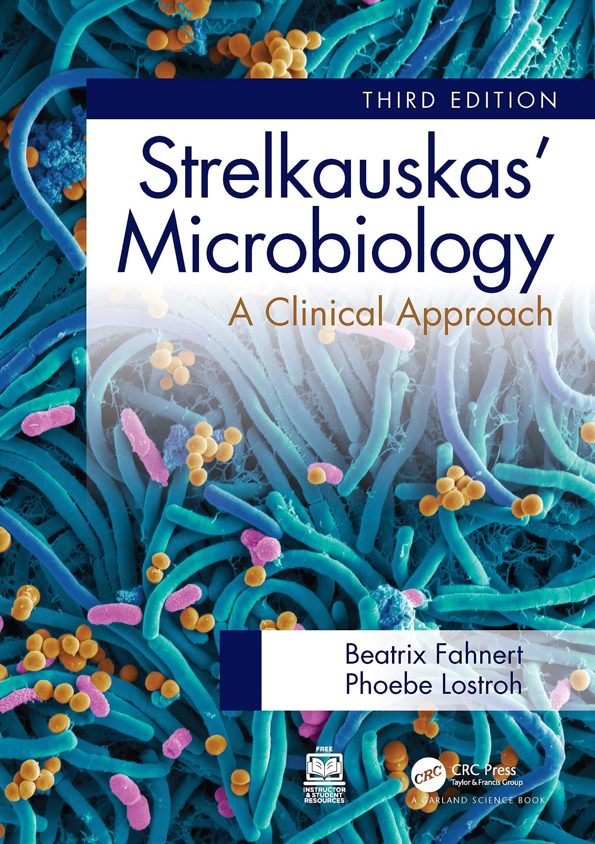STRELKAUSKAS MICROBIOLOGY A CLINICAL APPROACH 3ED (PB 2024) - Retail Maharaj