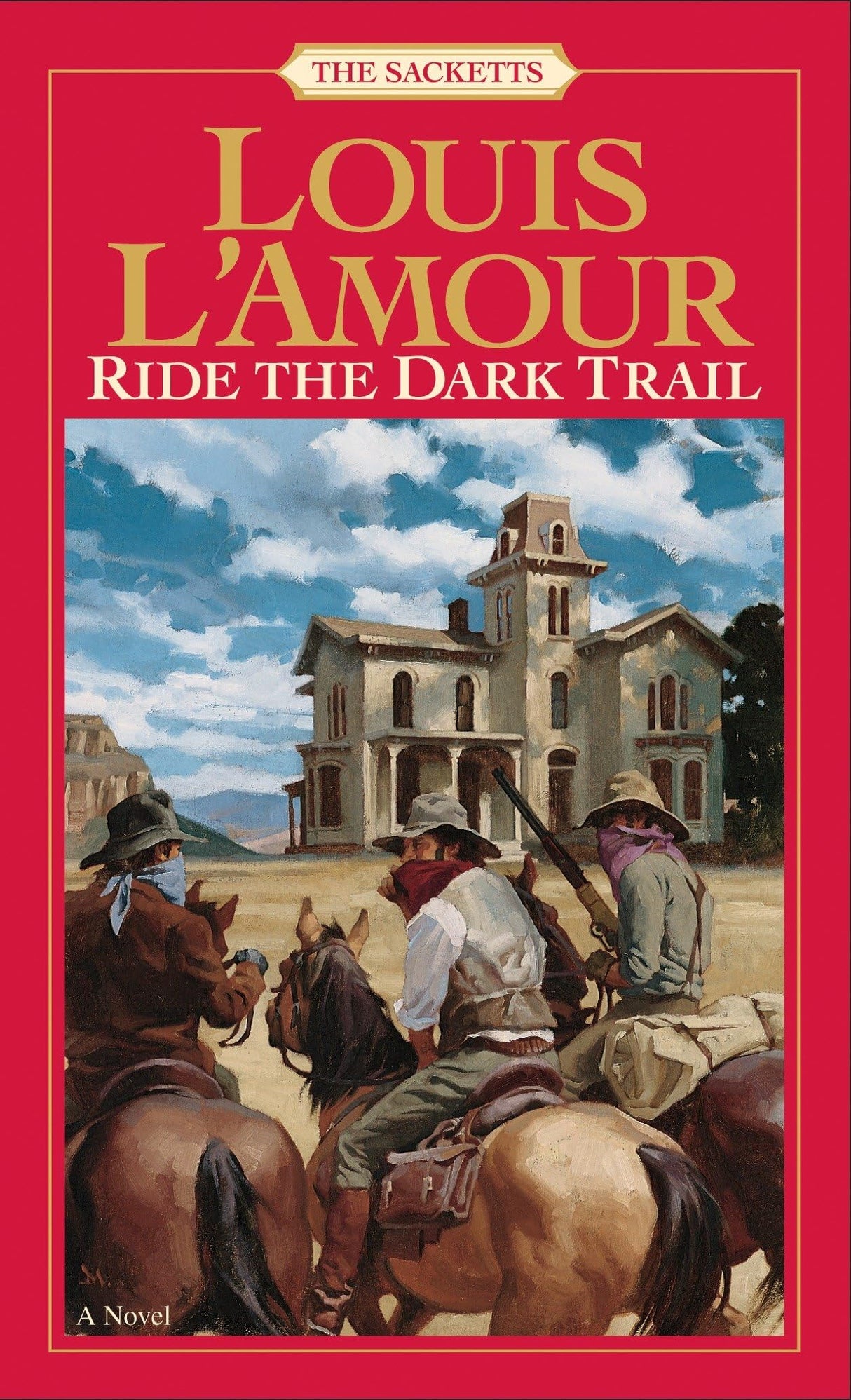 Ride the Dark Trail: The Sacketts: A Novel: 18 - Retail Maharaj