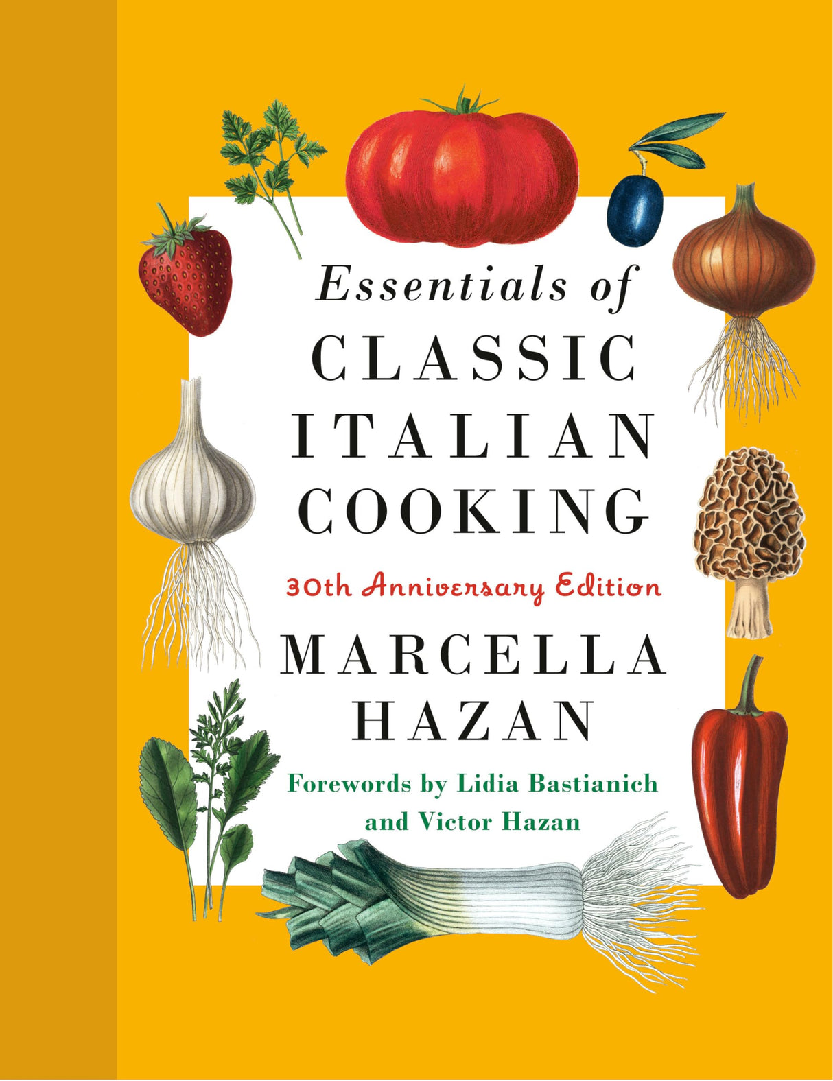 Essentials of Classic Italian Cooking: 30th Anniversary Edition - Retail Maharaj
