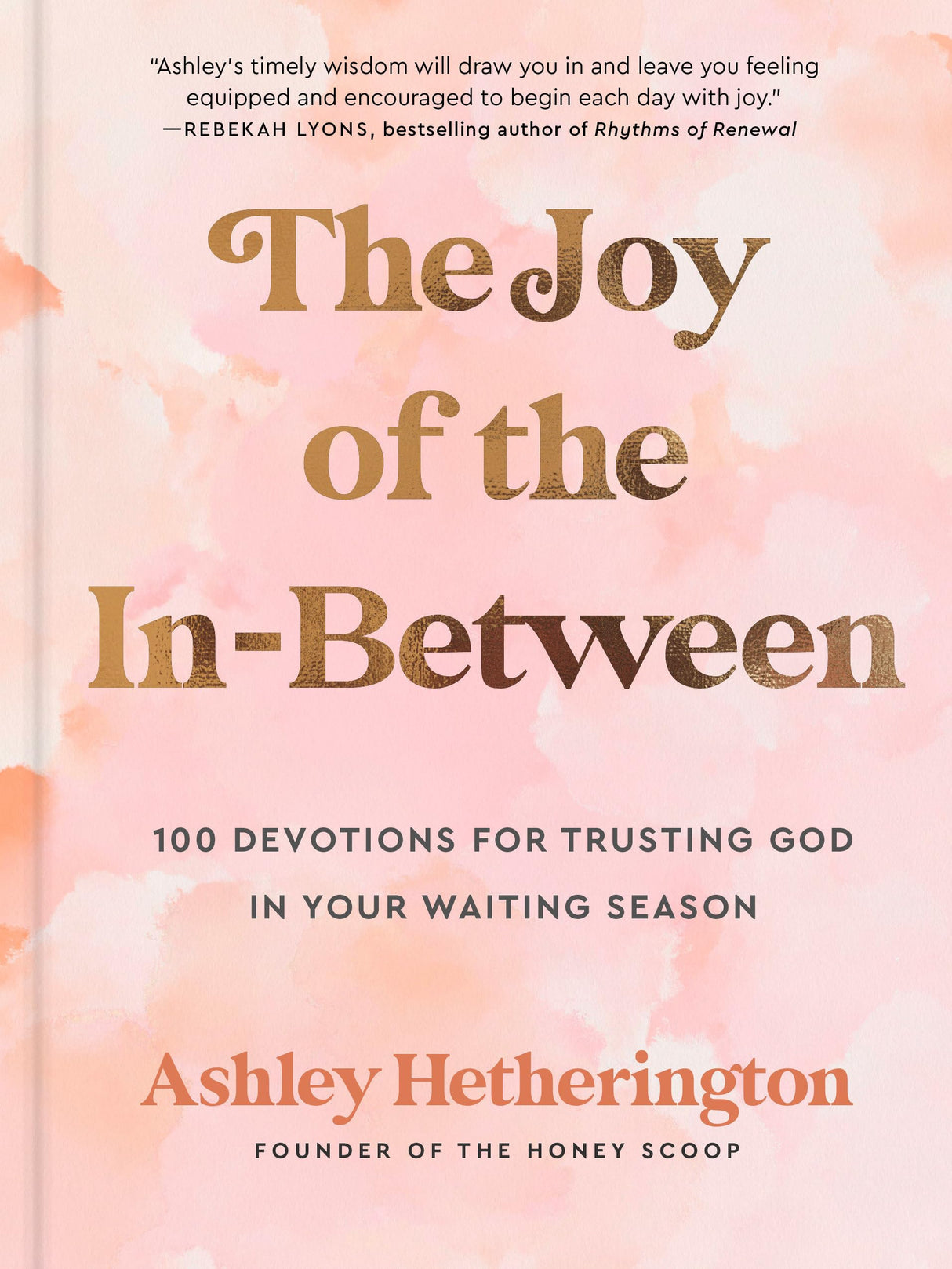 The Joy of the In-Between: 100 Devotions for Trusting God in Your Waiting Season: A Devotional - Retail Maharaj
