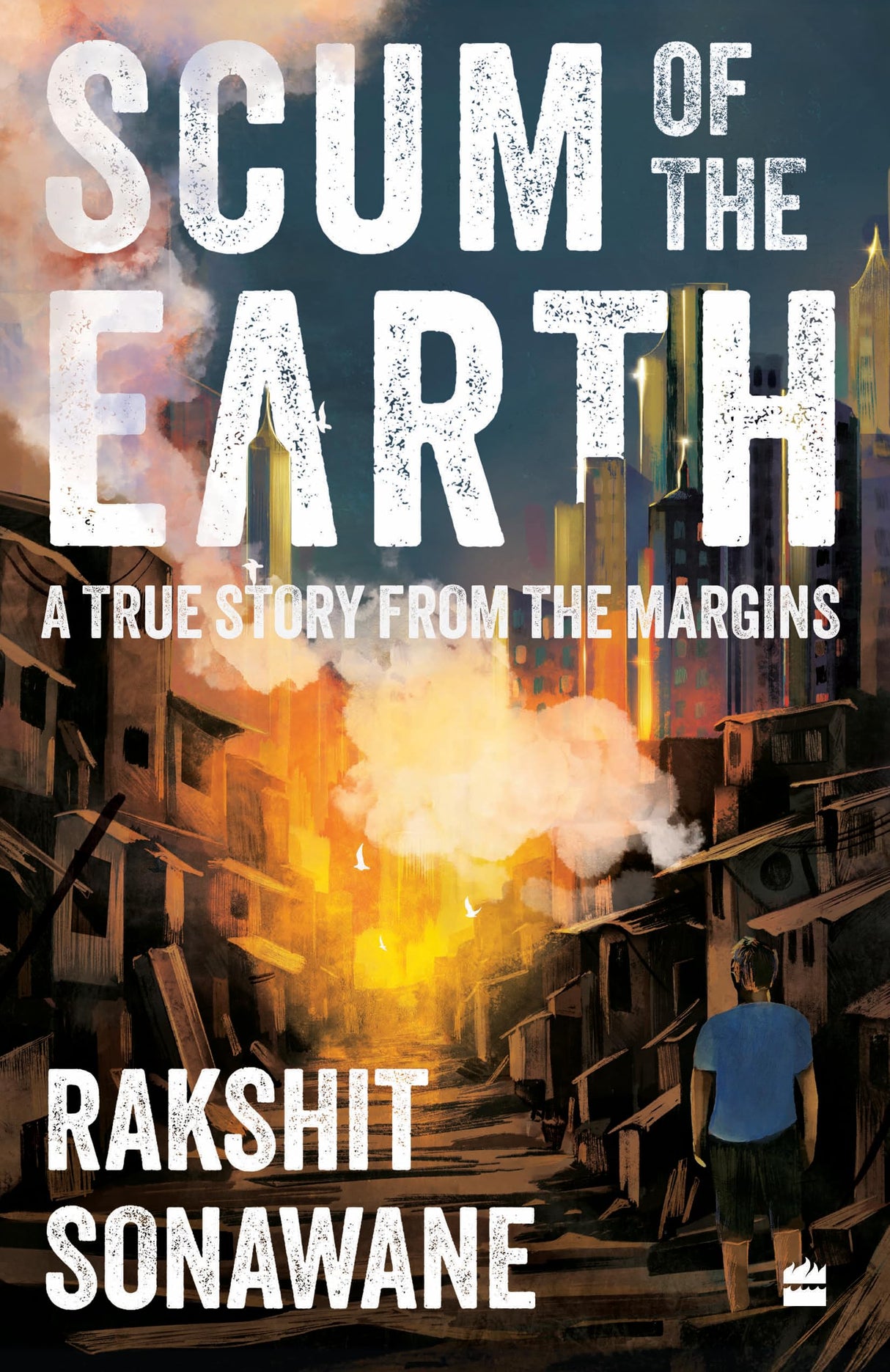 Scum of the Earth : A True Story from the Margins - Retail Maharaj