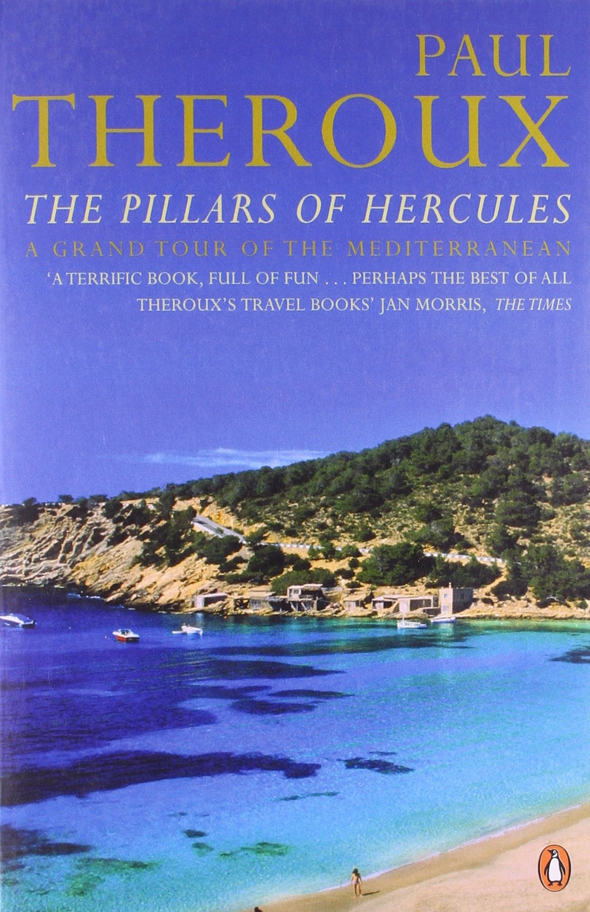 The Pillars of Hercules: A Grand Tour of the Mediterranean - Retail Maharaj