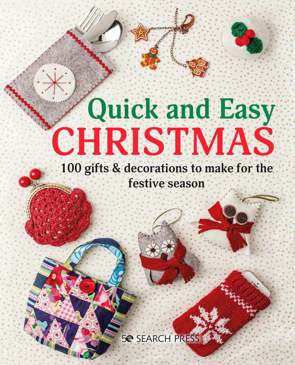 Quick and Easy Christmas: 100 Gifts & Decorations to Make for the Festive Season - Retail Maharaj