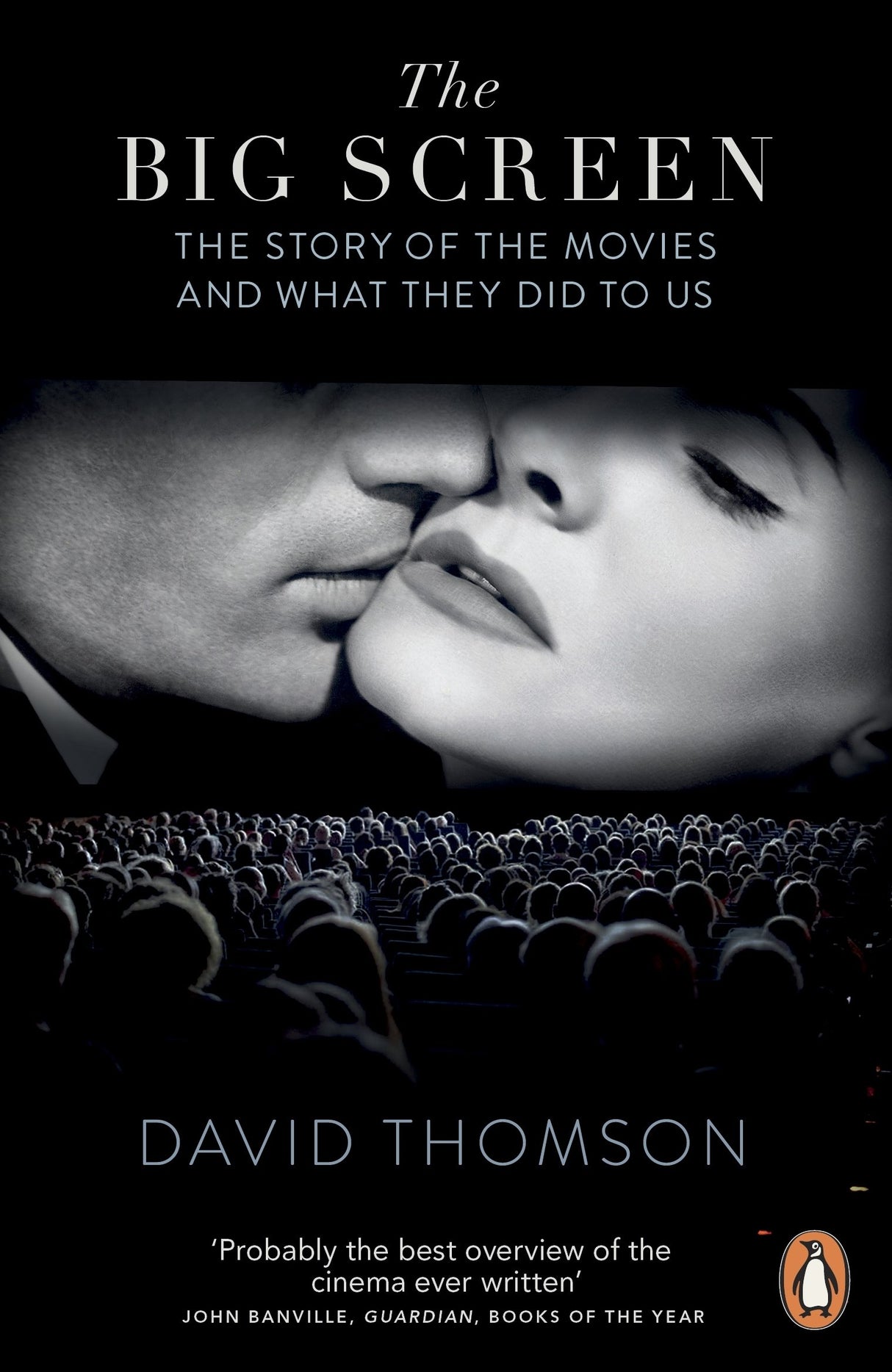 The Big Screen: The Story of the Movies and What They Did to Us - Retail Maharaj