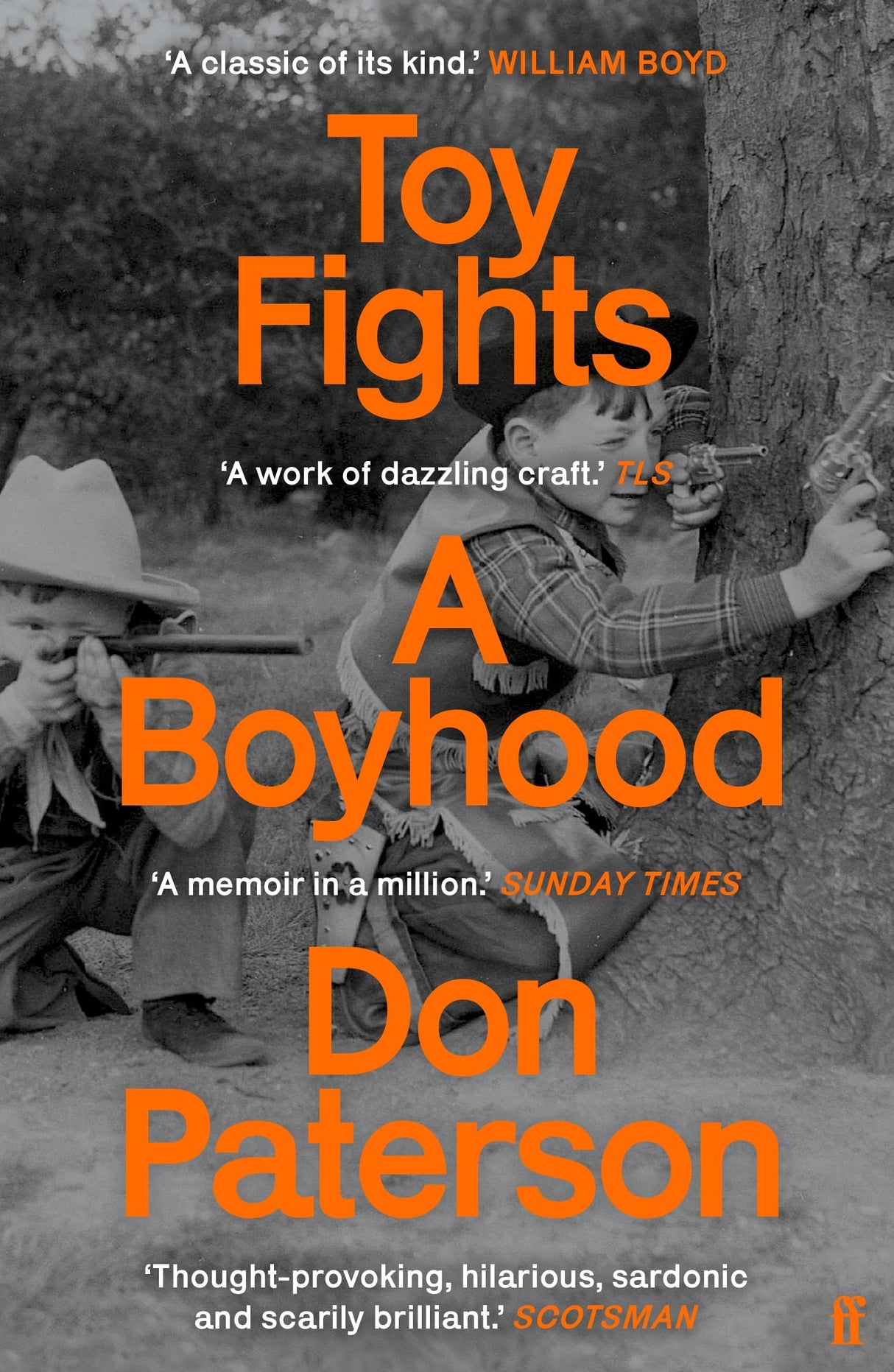 Toy Fights: A Boyhood - 'A classic of its kind' William Boyd - Retail Maharaj