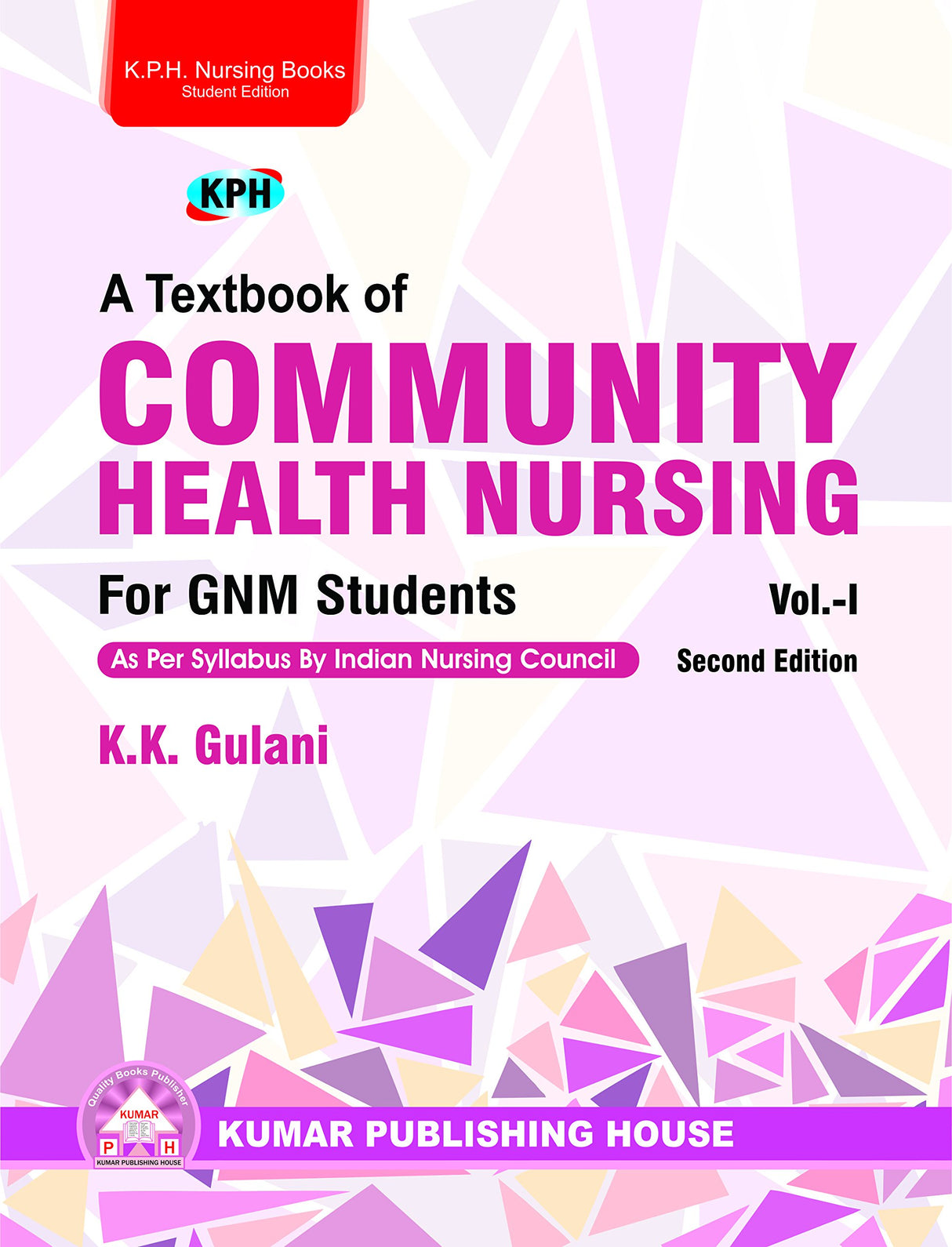 COMMUNITY HEALTH NURSING For GNM Students (Vol.-1 Second Edition)