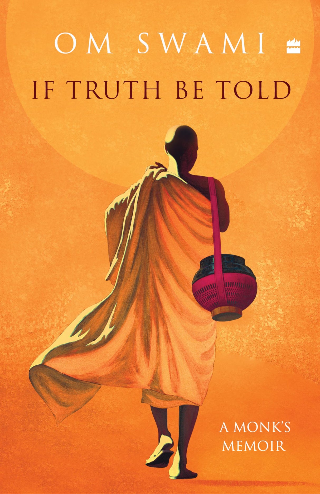 If Truth Be Told: A Monk's Memoir - Retail Maharaj