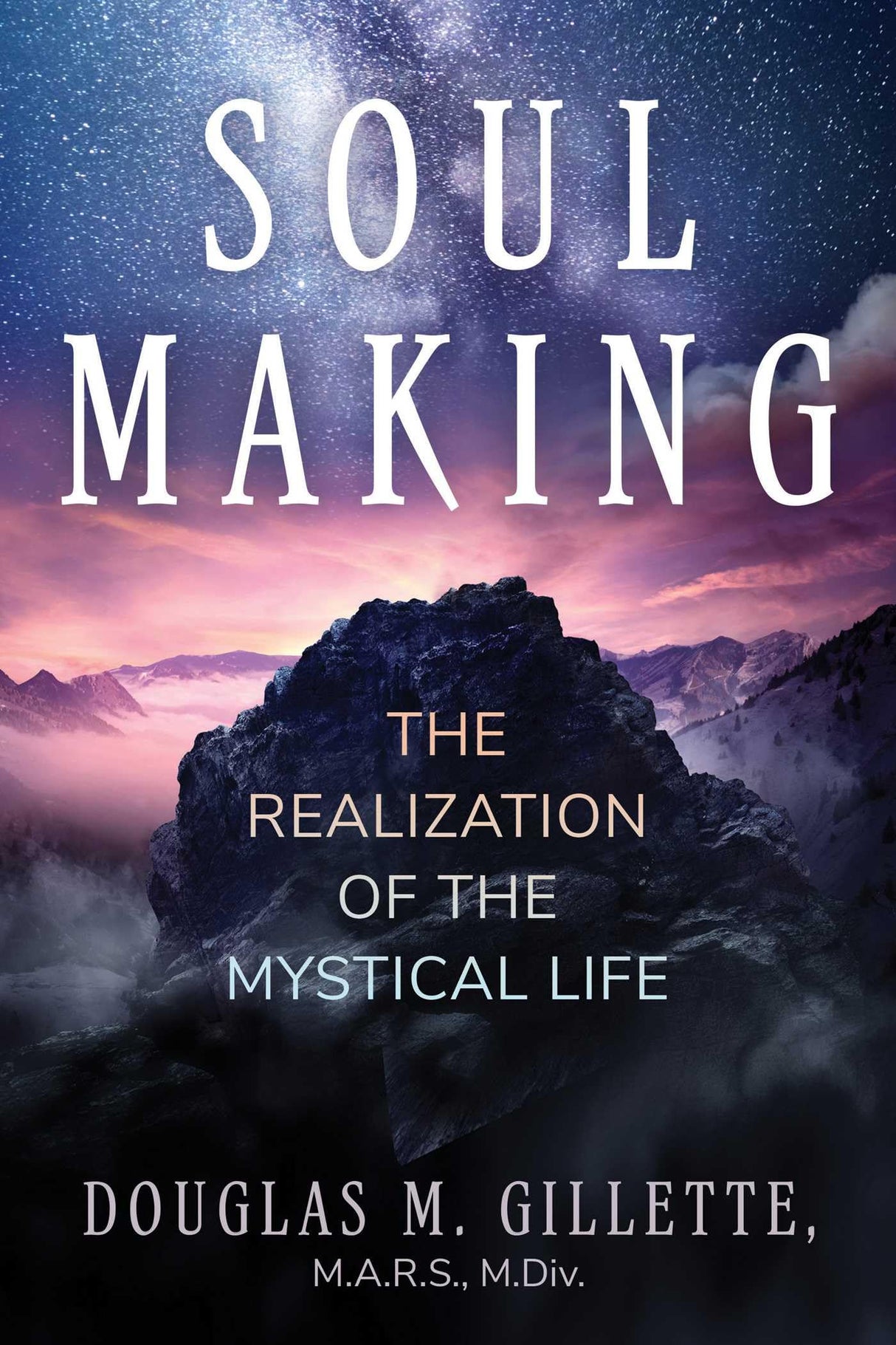 Soul Making: The Realization of the Mystical Life - Retail Maharaj