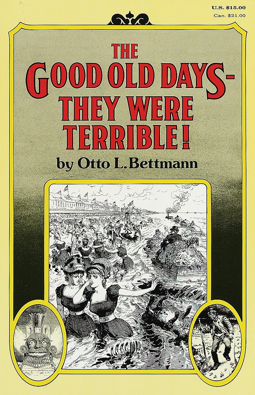 The Good Old Days--They Were Terrible! - Retail Maharaj