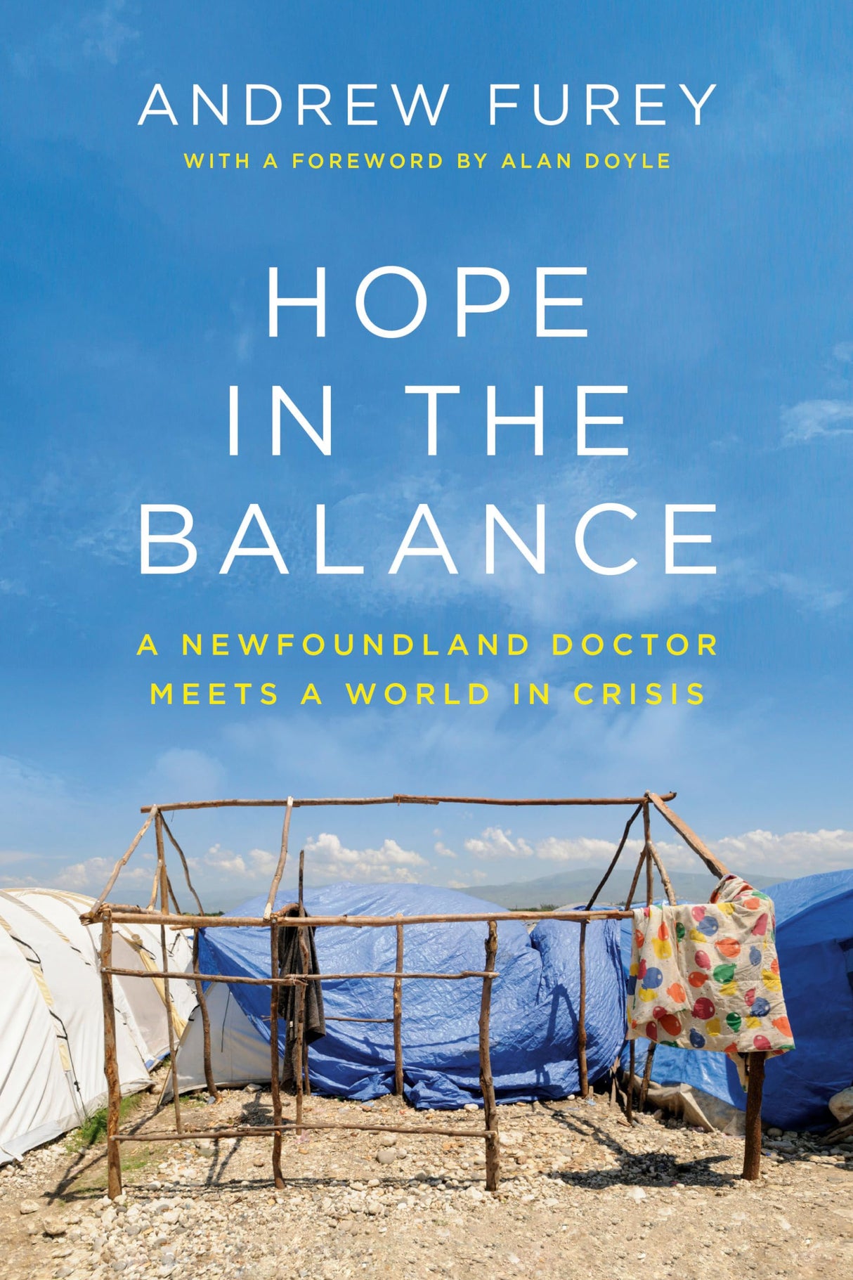 Hope in the Balance: A Newfoundland Doctor Meets a World in Crisis - Retail Maharaj