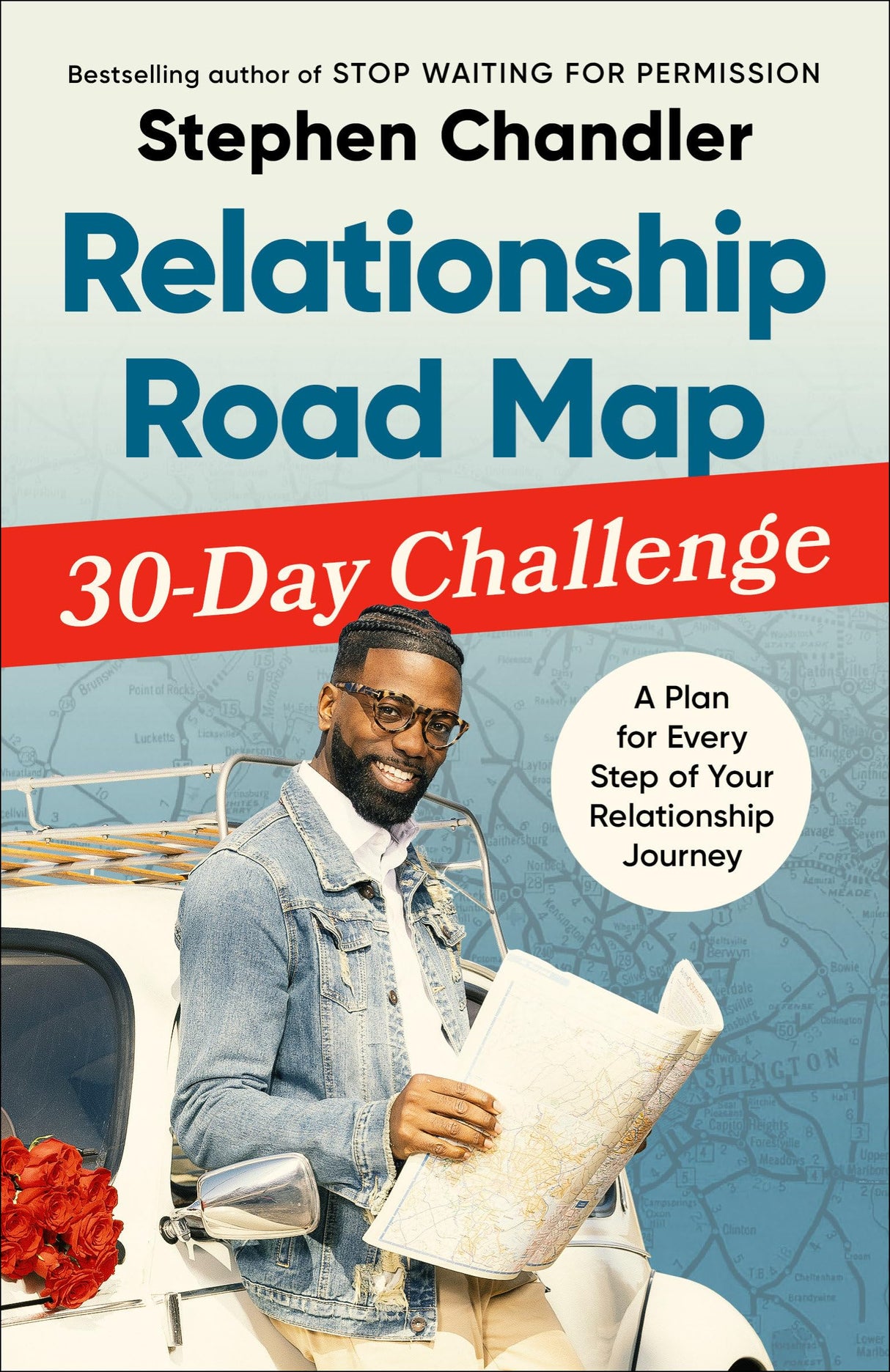 Relationship Road Map 30-Day Challenge: A Plan for Every Step of Your Relationship Journey - Retail Maharaj